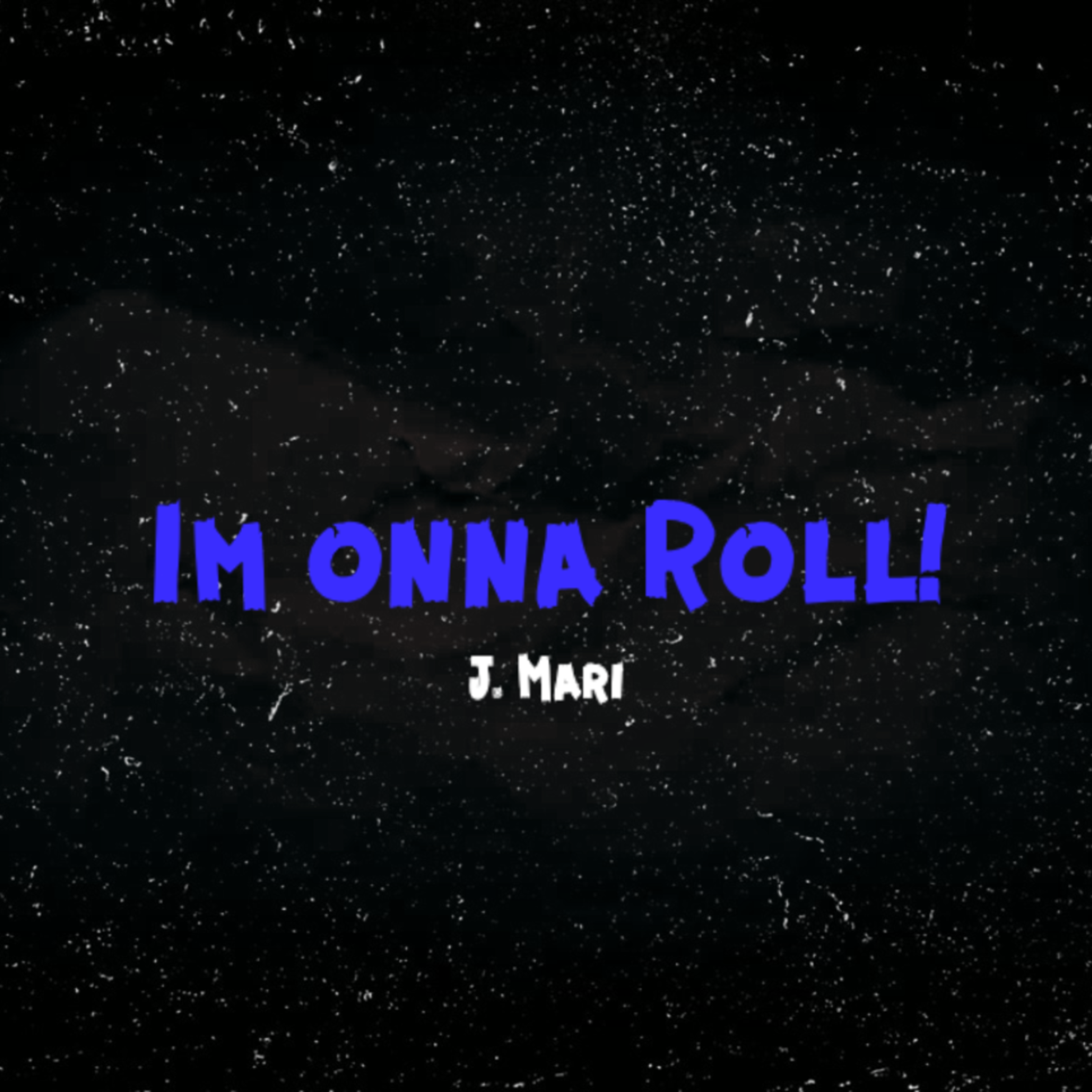 Im onna Roll! artwork