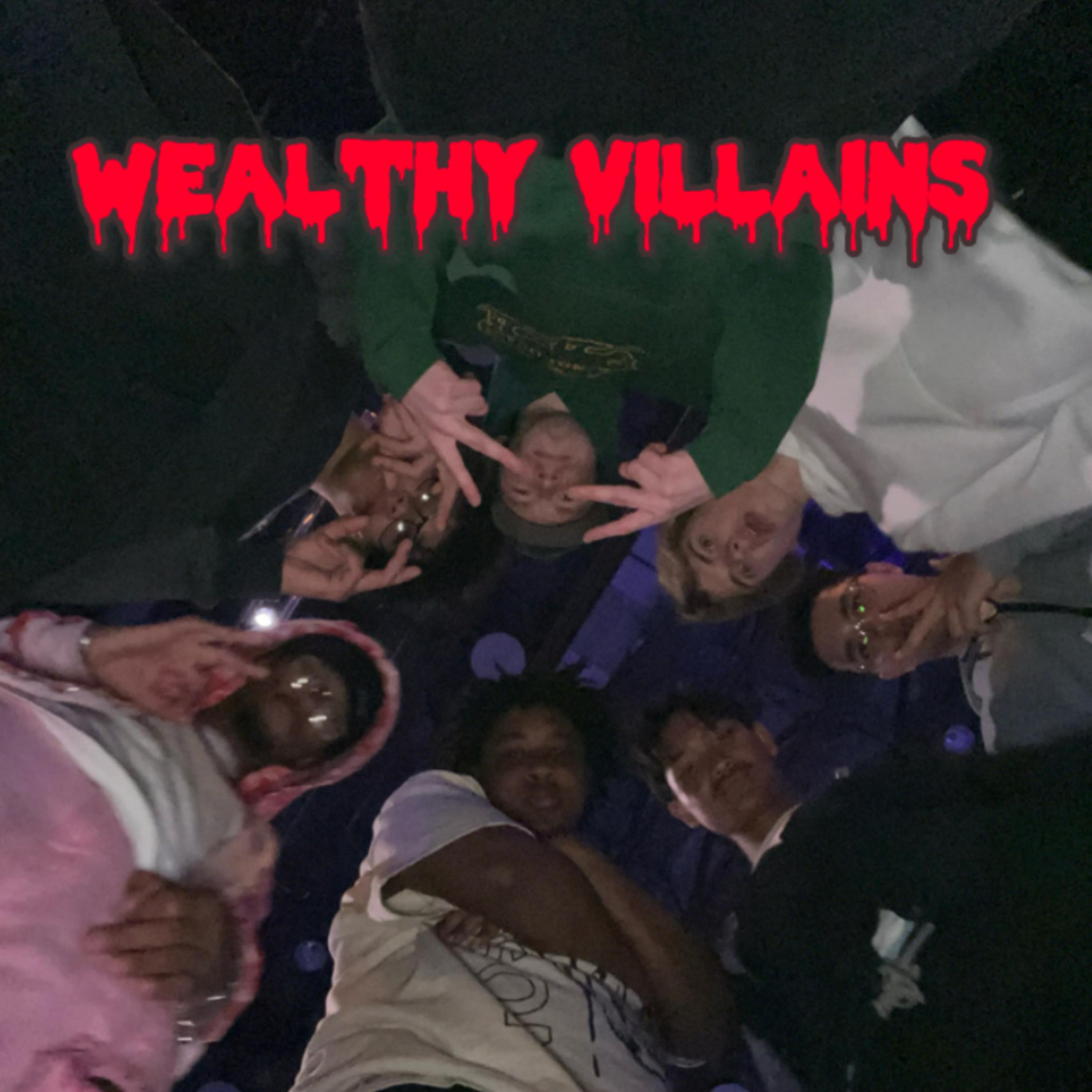 Wealthy Villians artwork