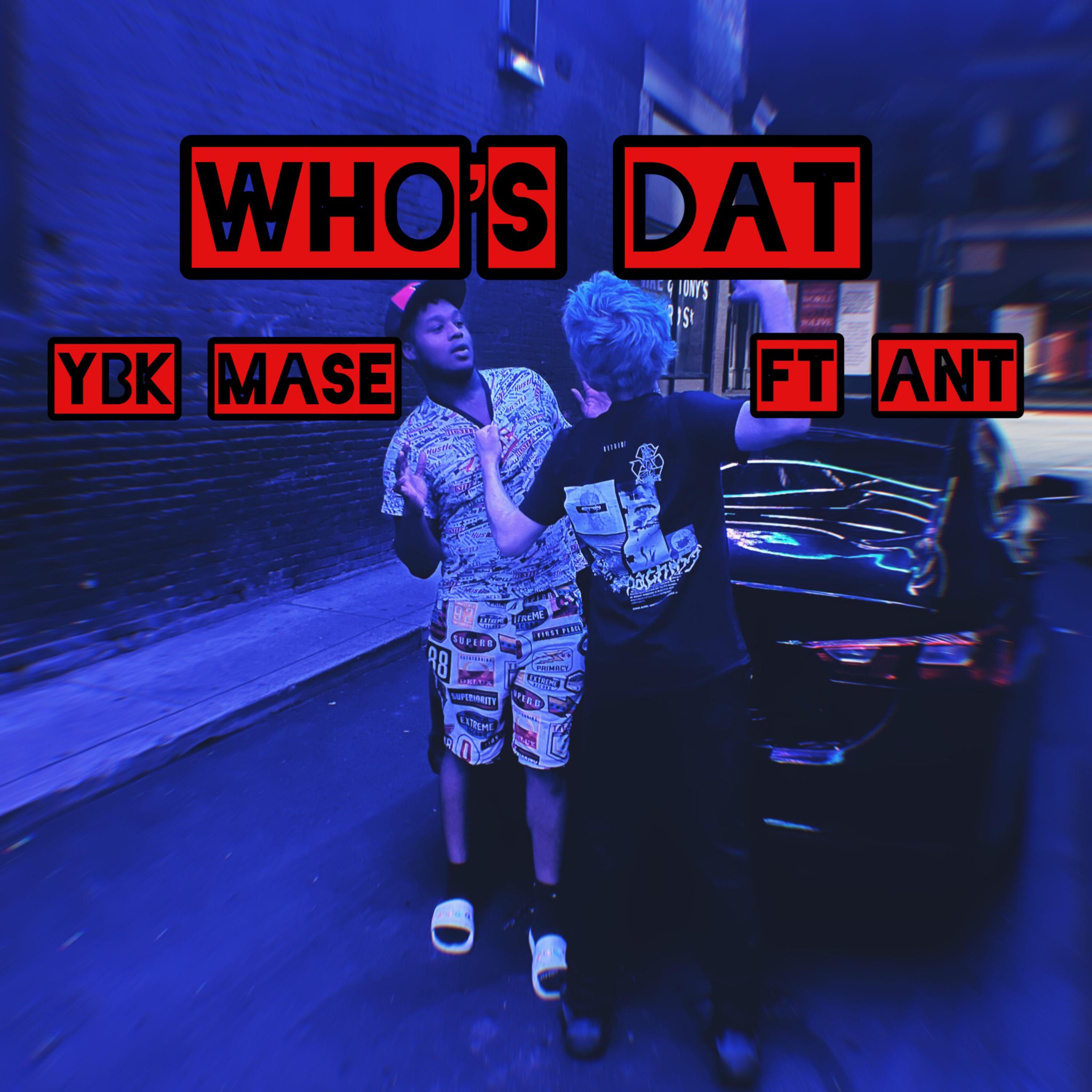 Who's Dat by YBK Mase cover art
