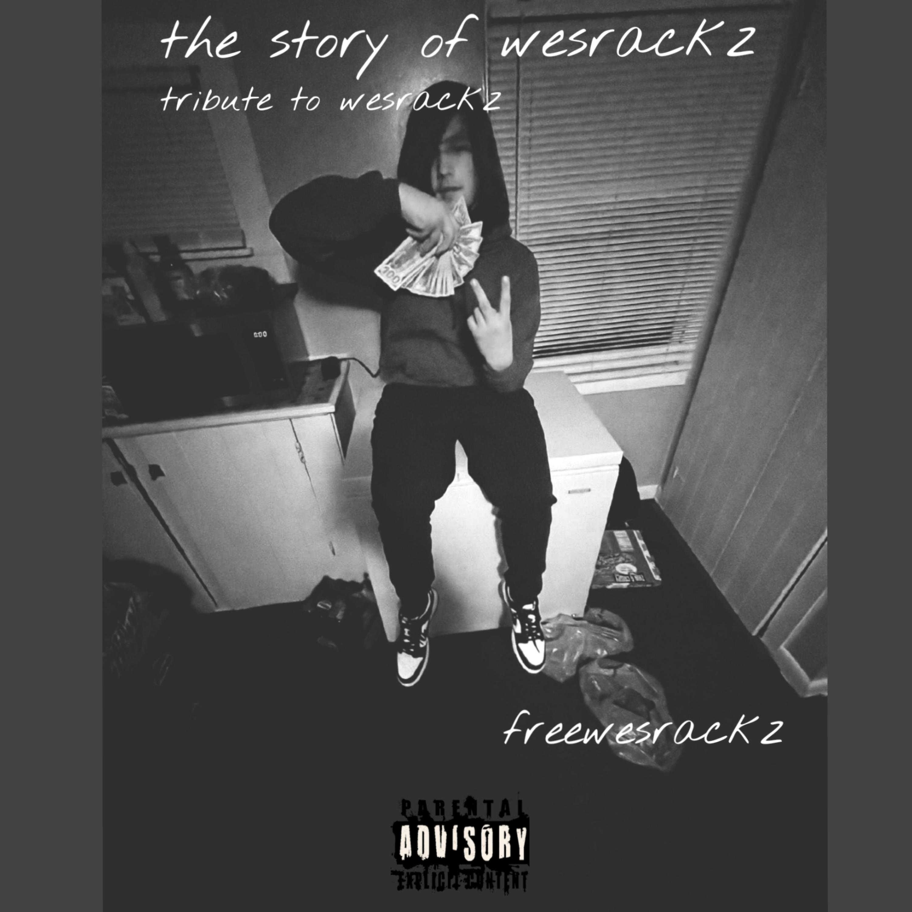 the story of wesrackz (tribute to wesrackz)(freewesrackz) artwork