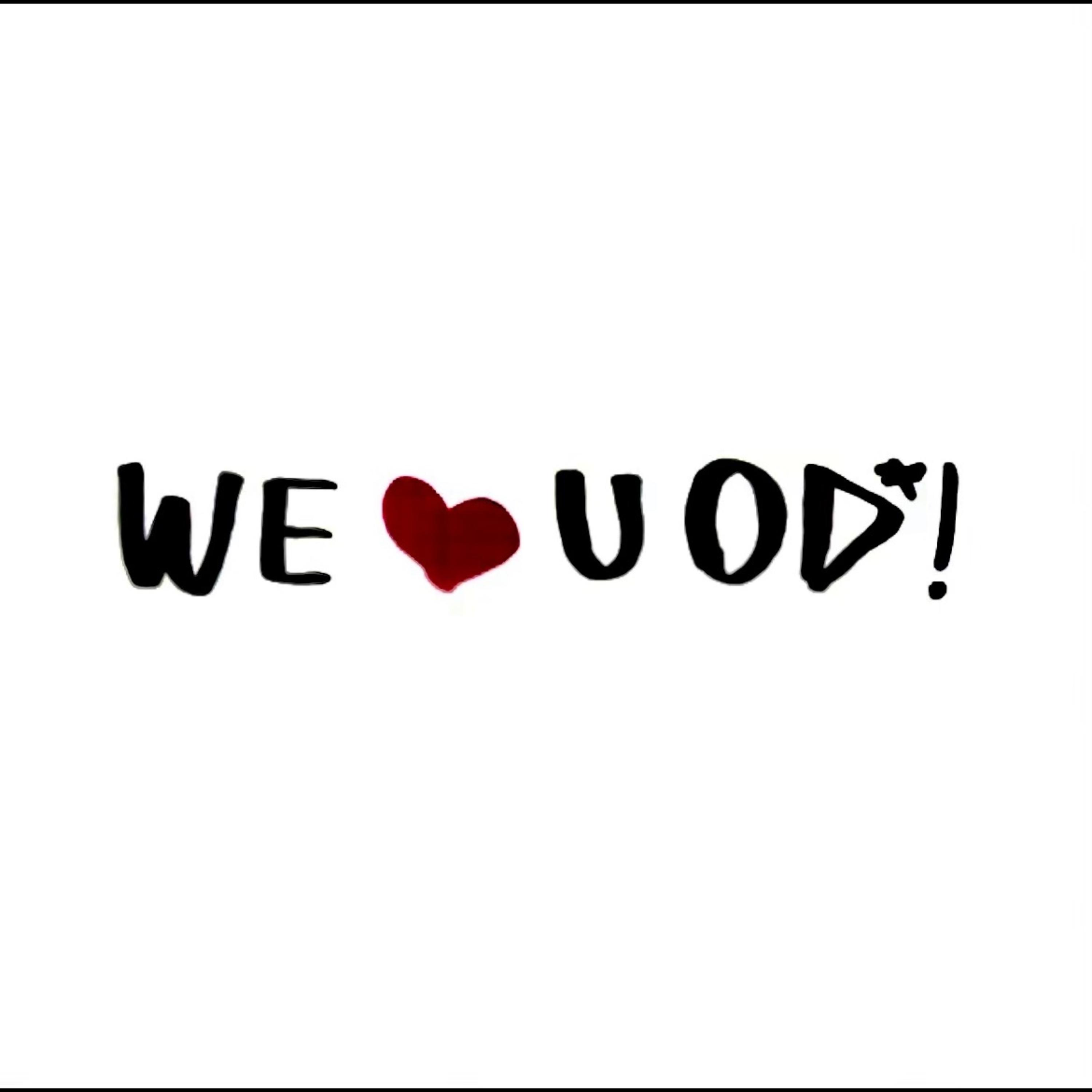 WE <3 U OD*! artwork