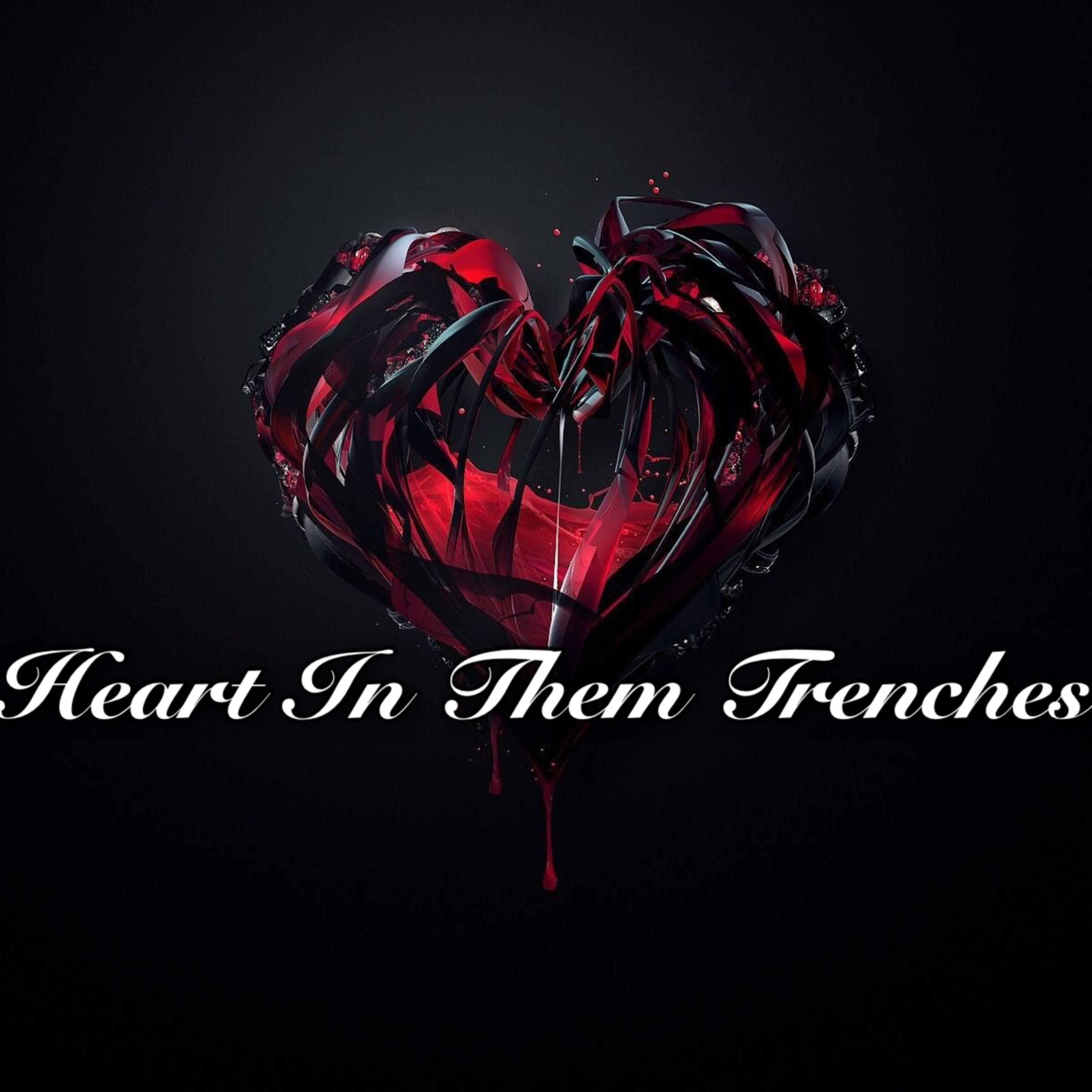 Heart In Them Trenches artwork