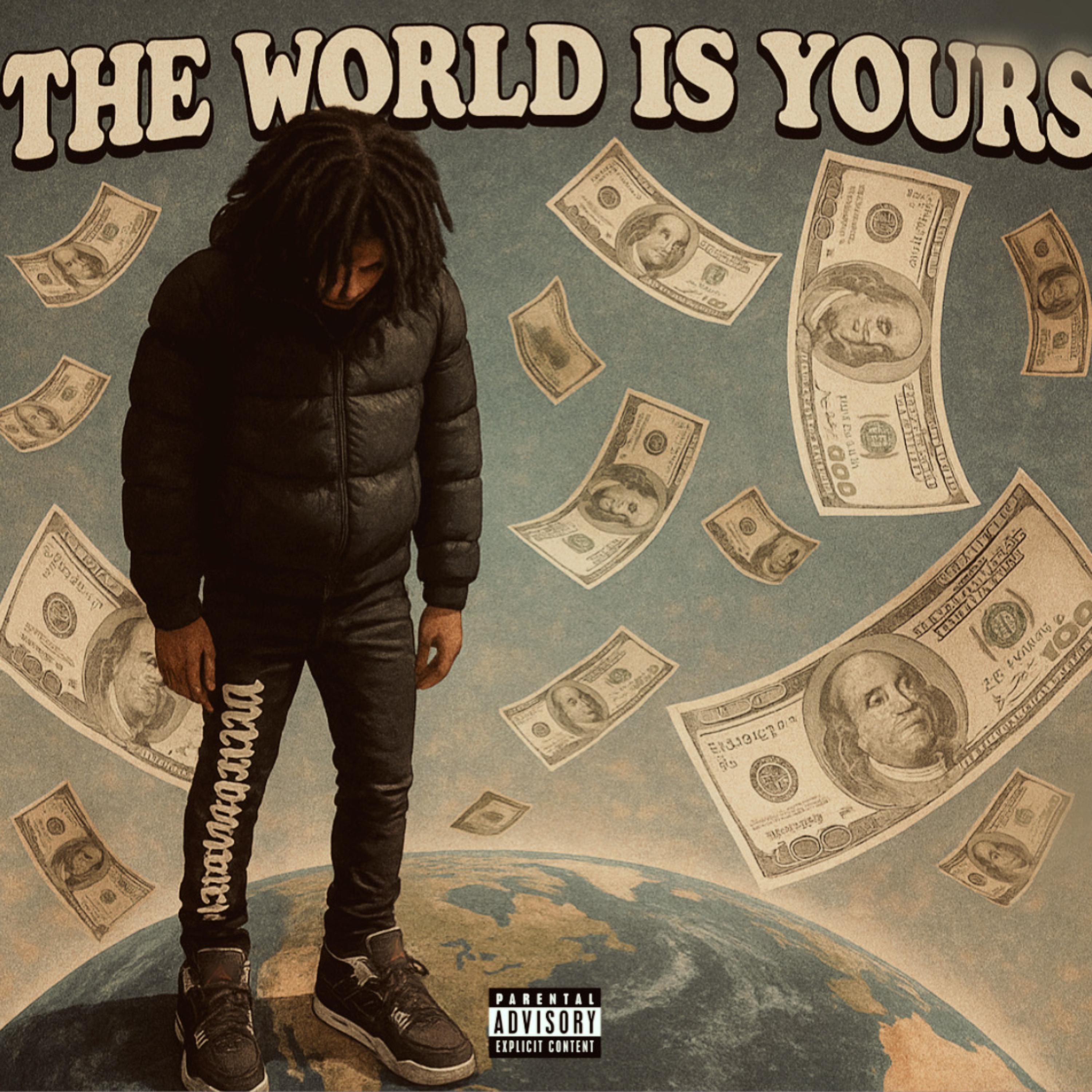THE WORLD IS YOURS artwork