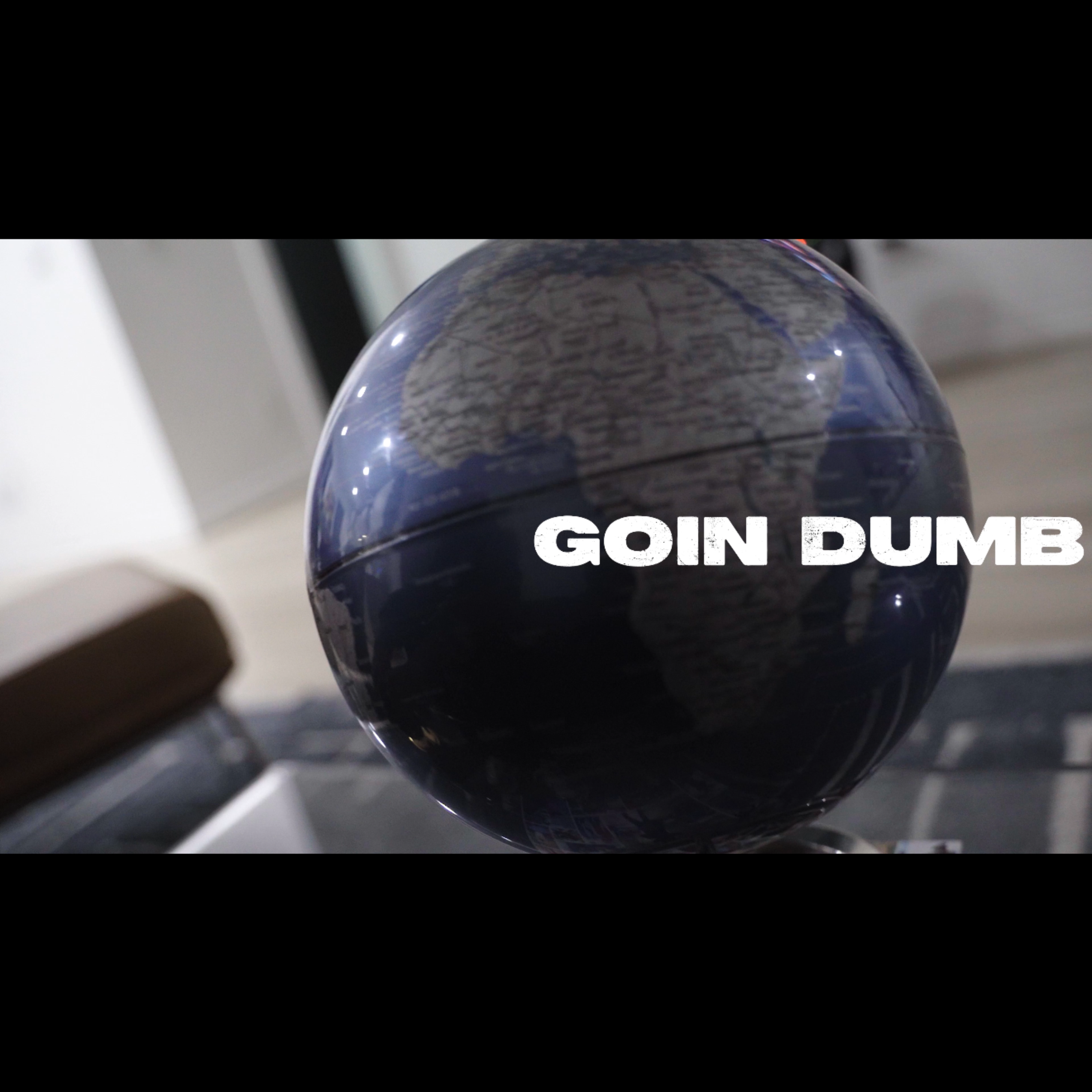 Goin Dumb artwork