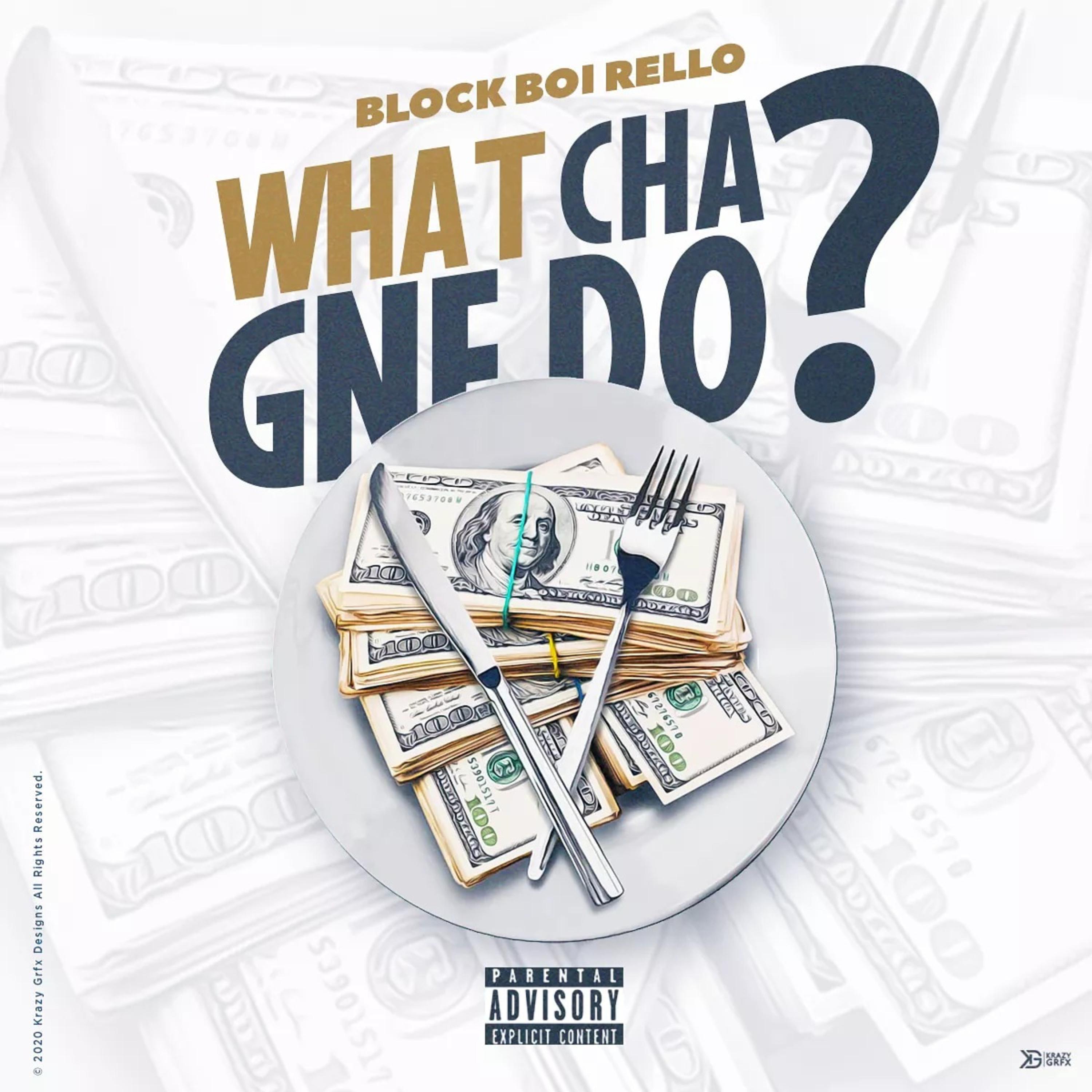 What Cha Gne Do by Block BOI Rello cover art