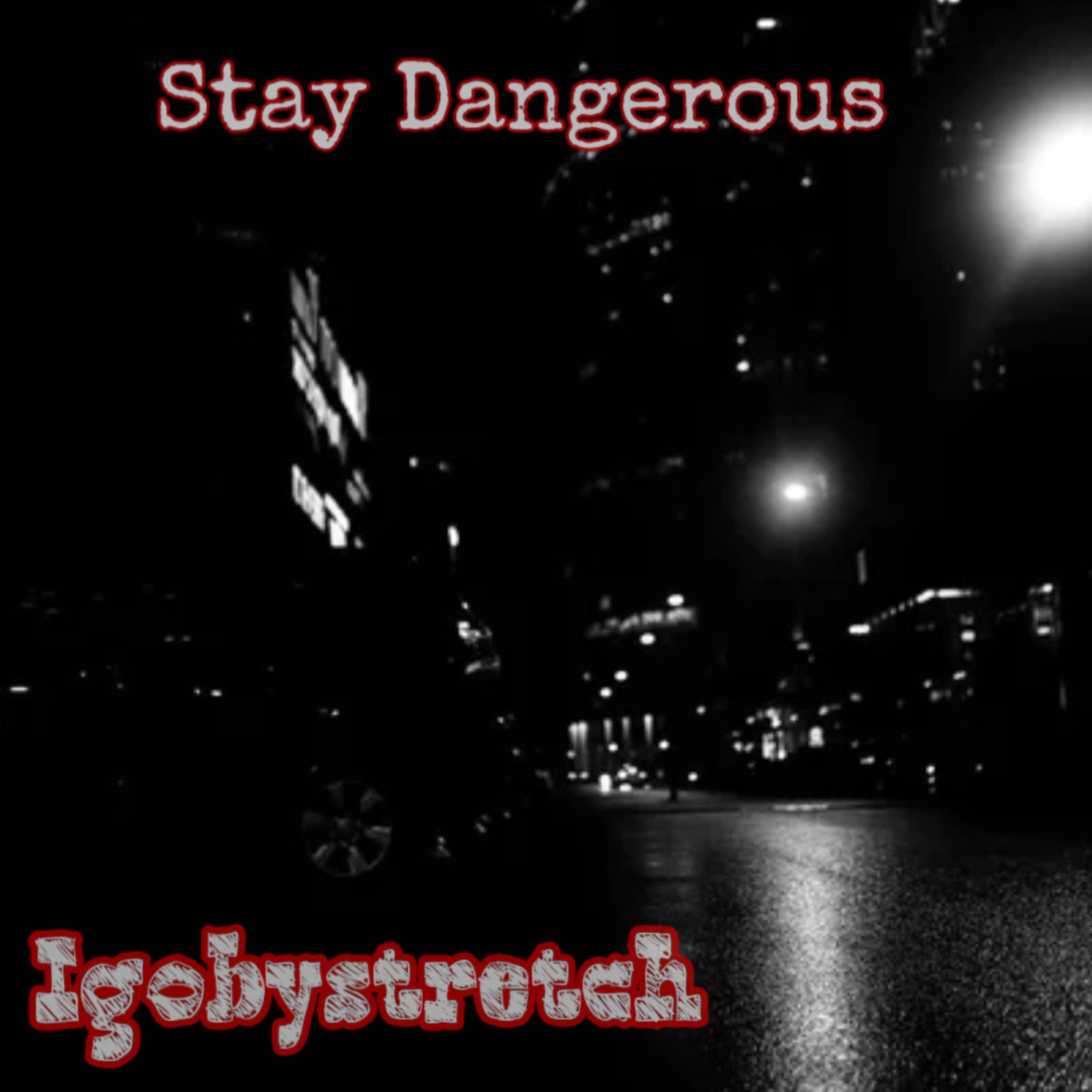 Stay Dangerous artwork