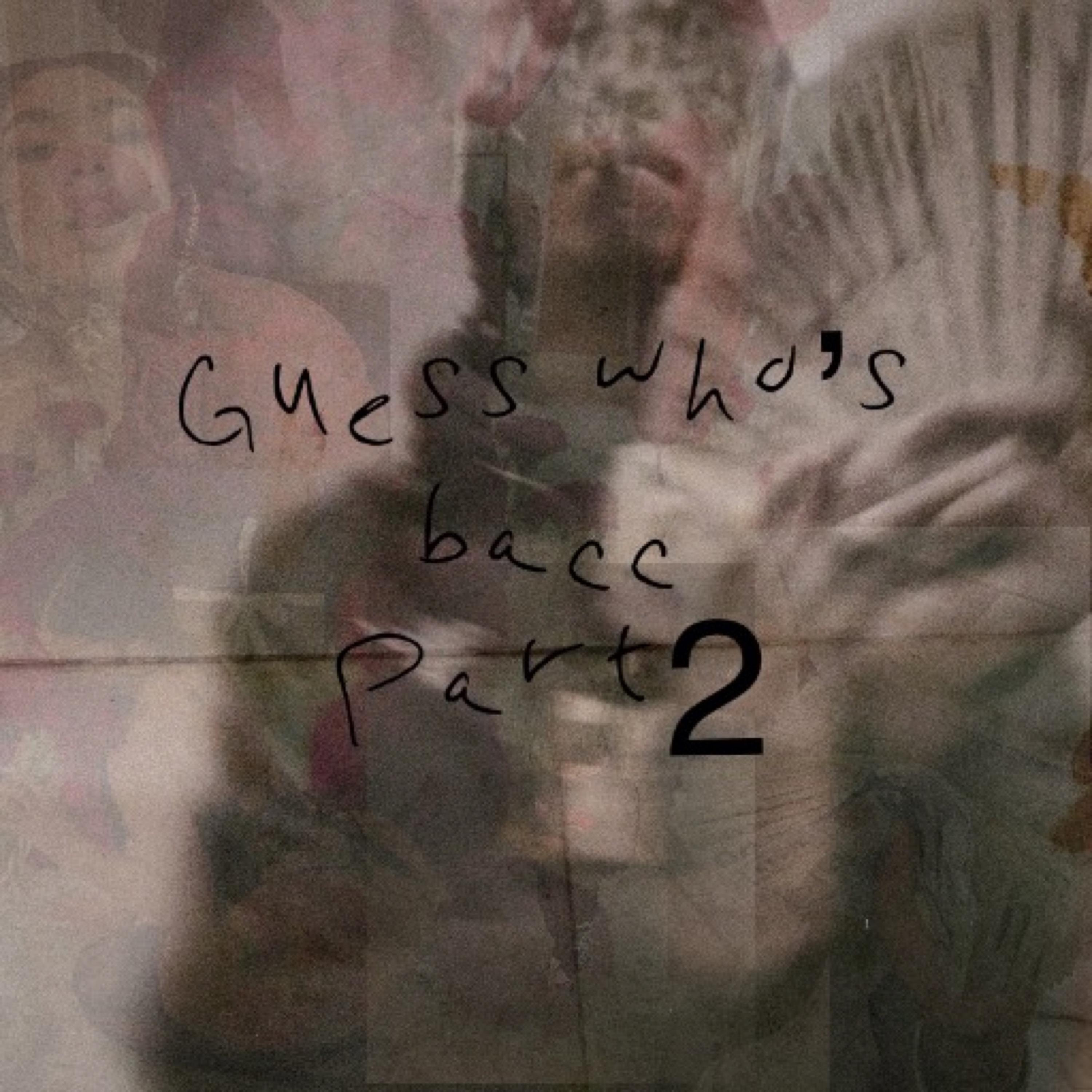 Guess who’s Bacc part 2 artwork