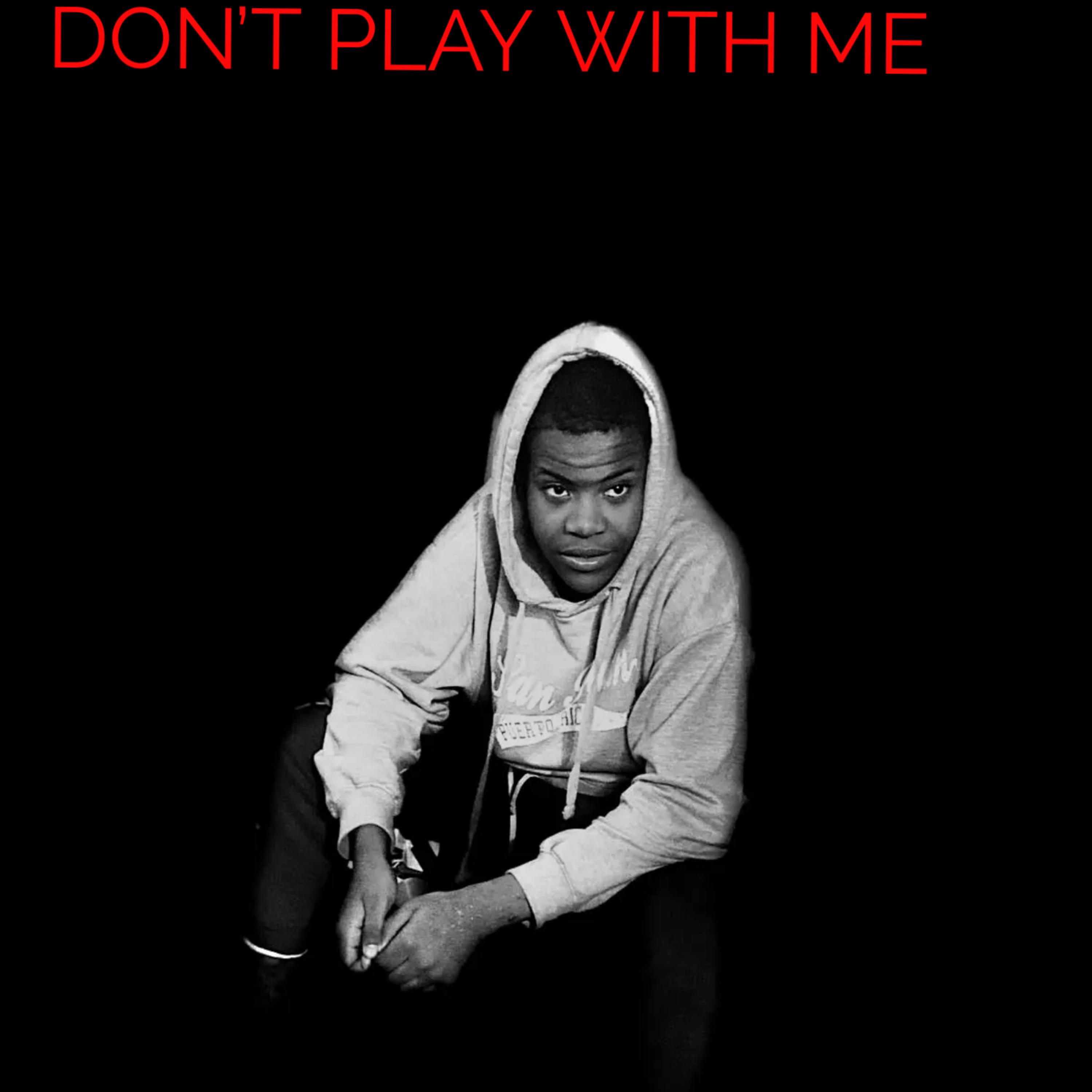 Don’t Play With Me artwork