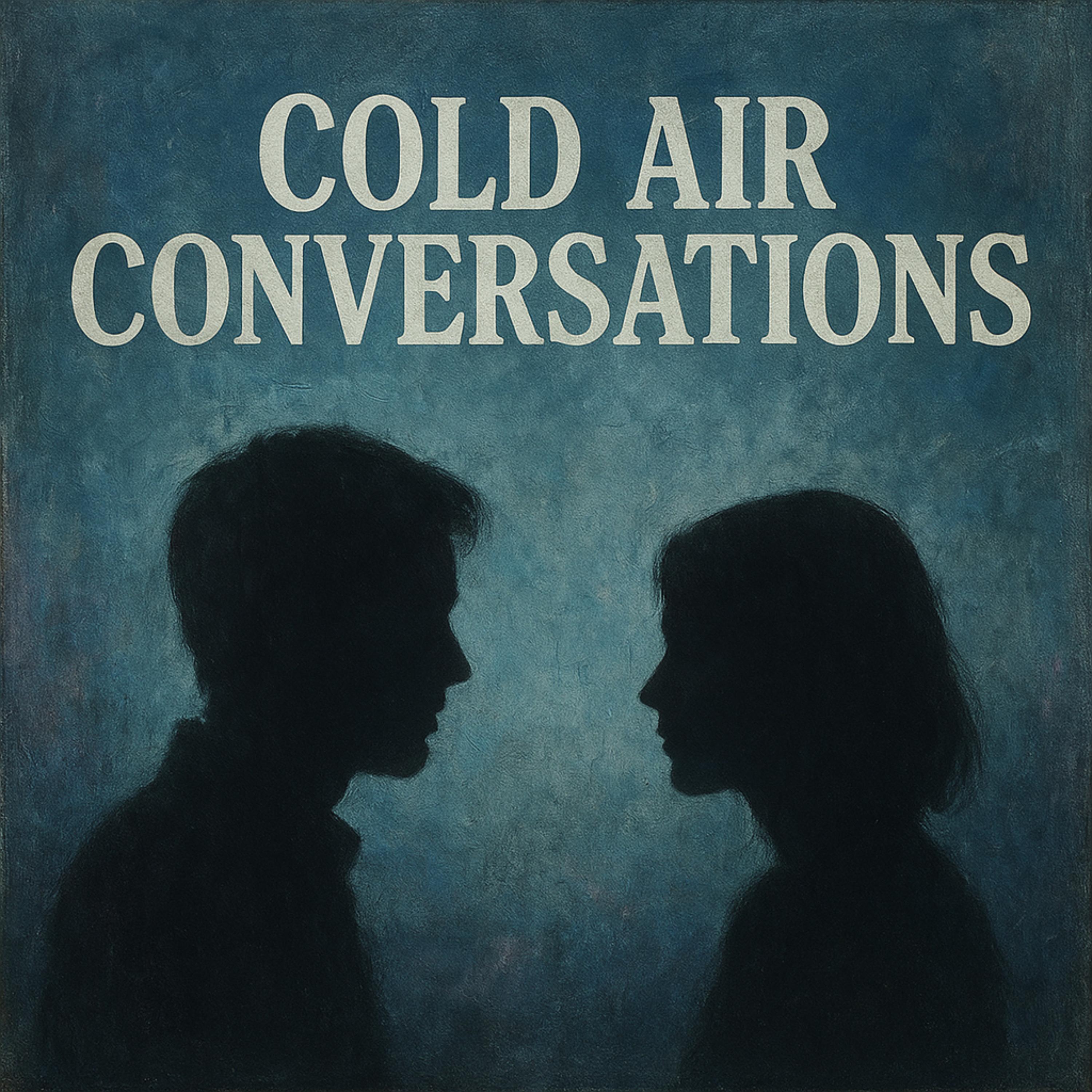 Cold Air Conversations artwork