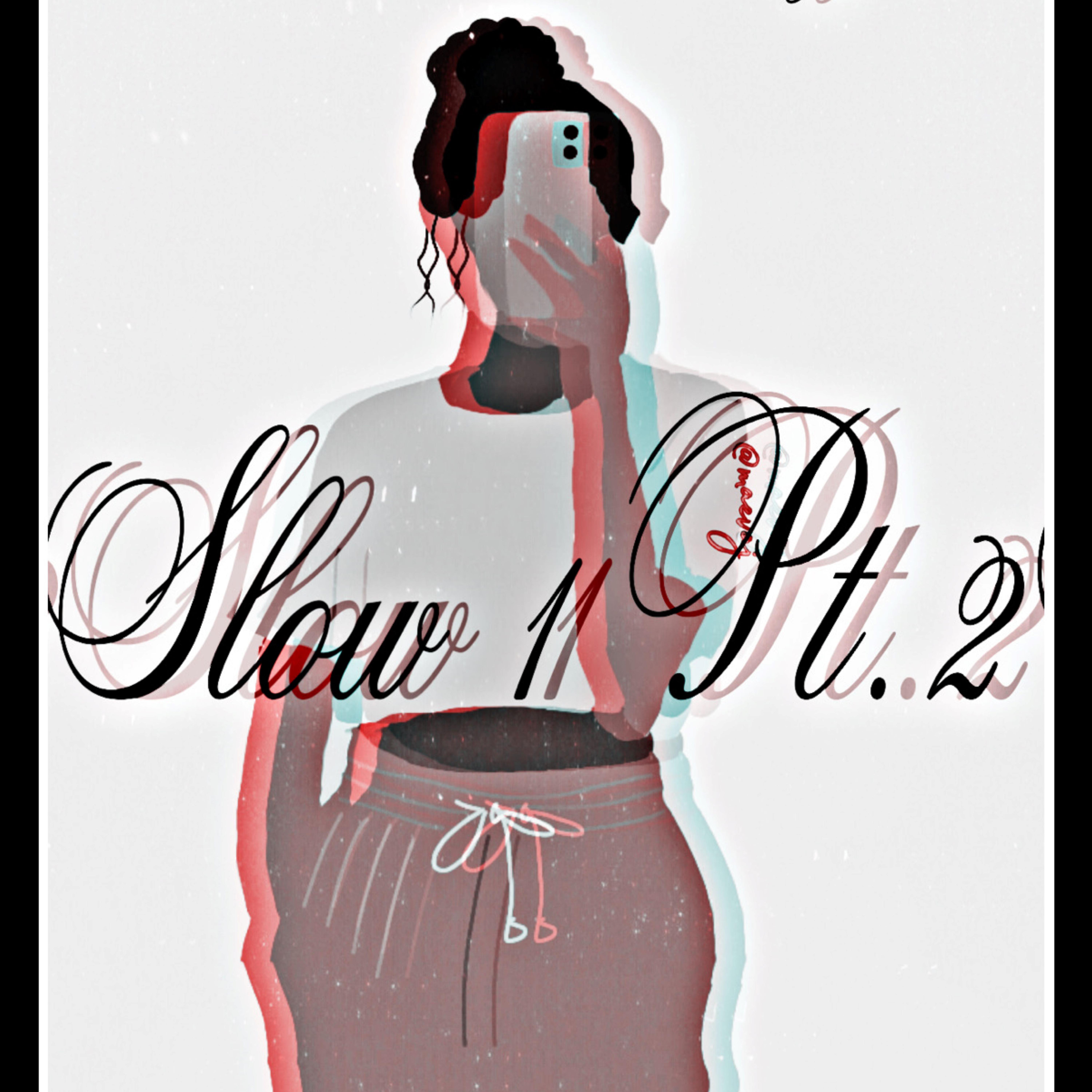 Slow One Part Two artwork