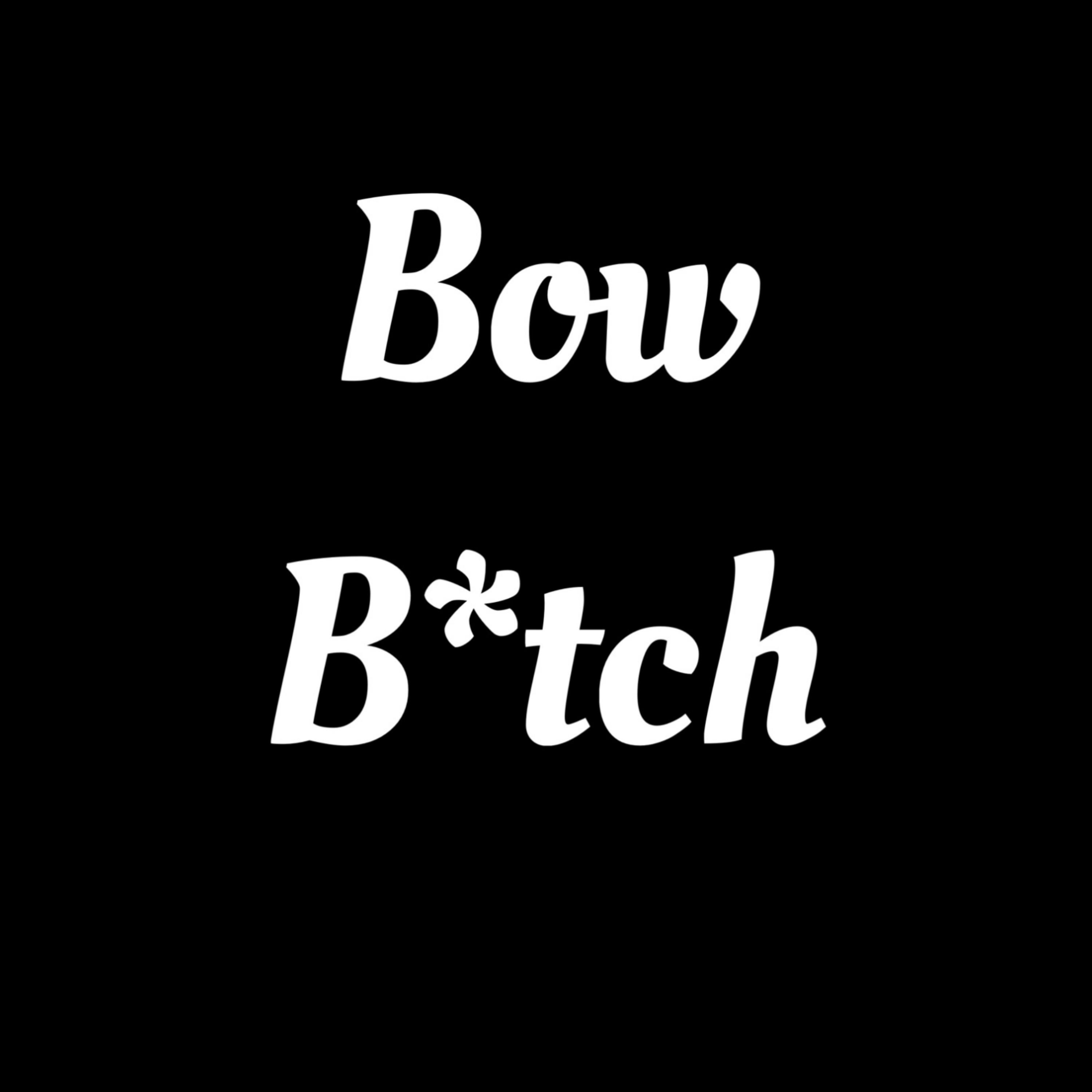 Bow Bitch artwork