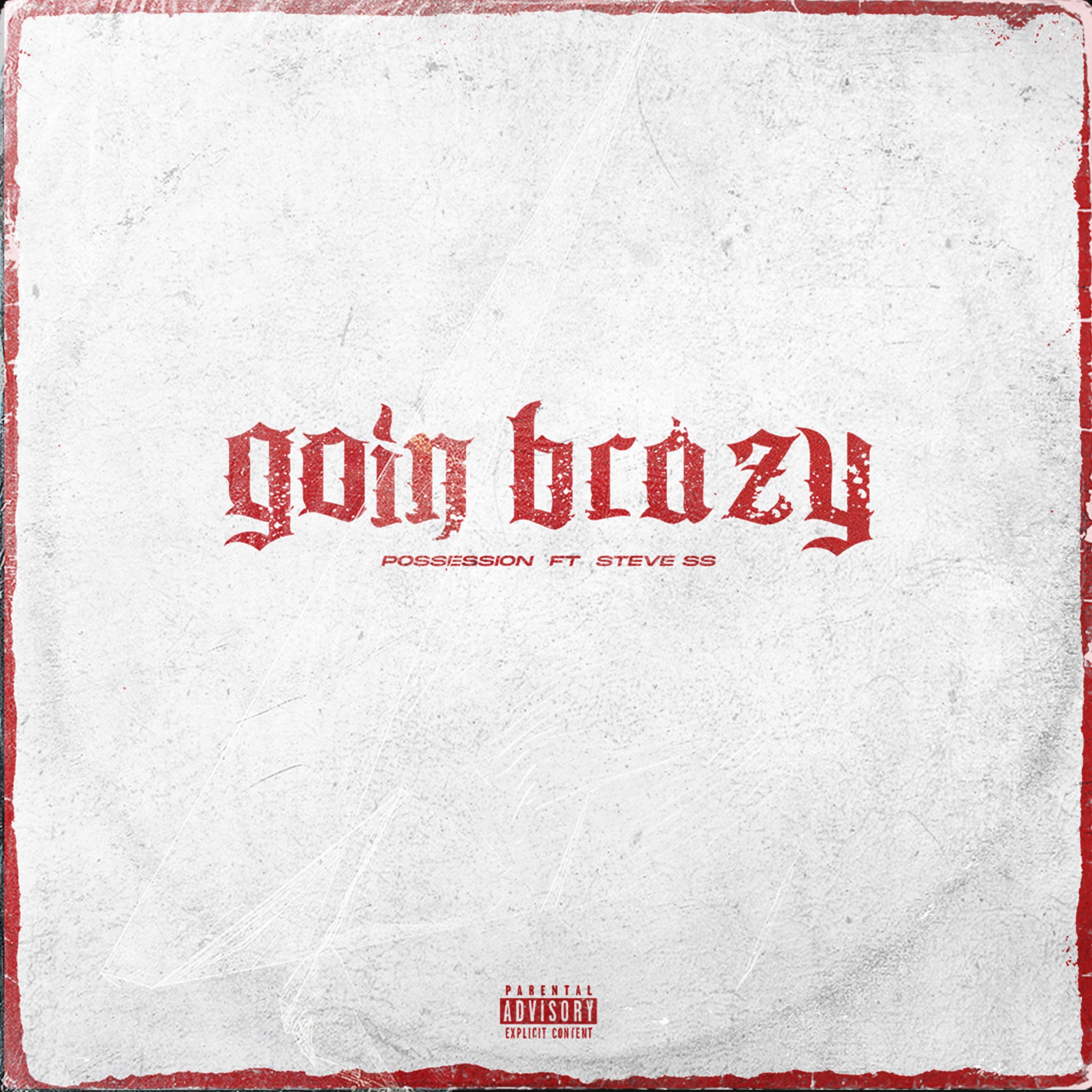 Goin Brazy by Possession cover art