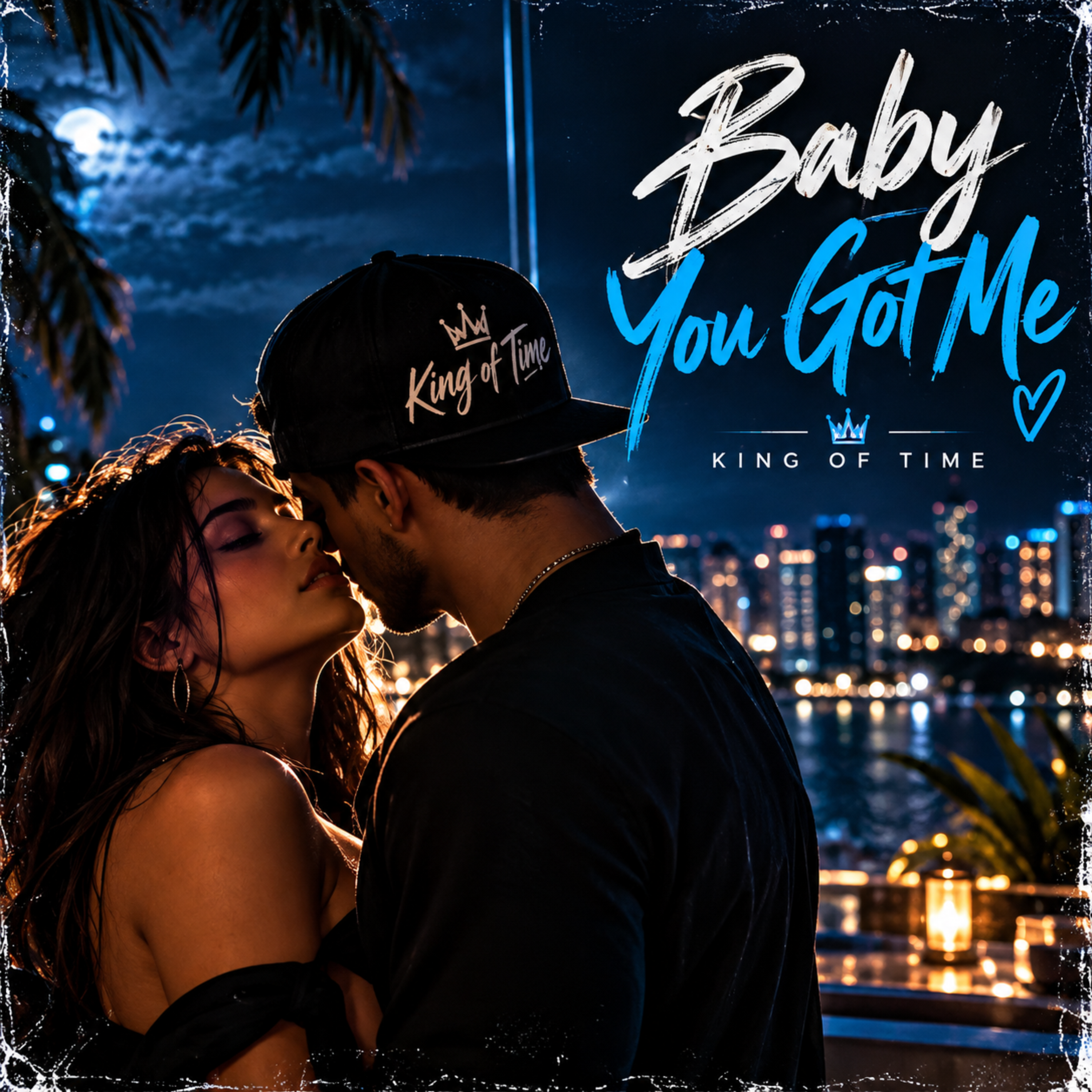 Baby, You Got Me by King Of Time cover art