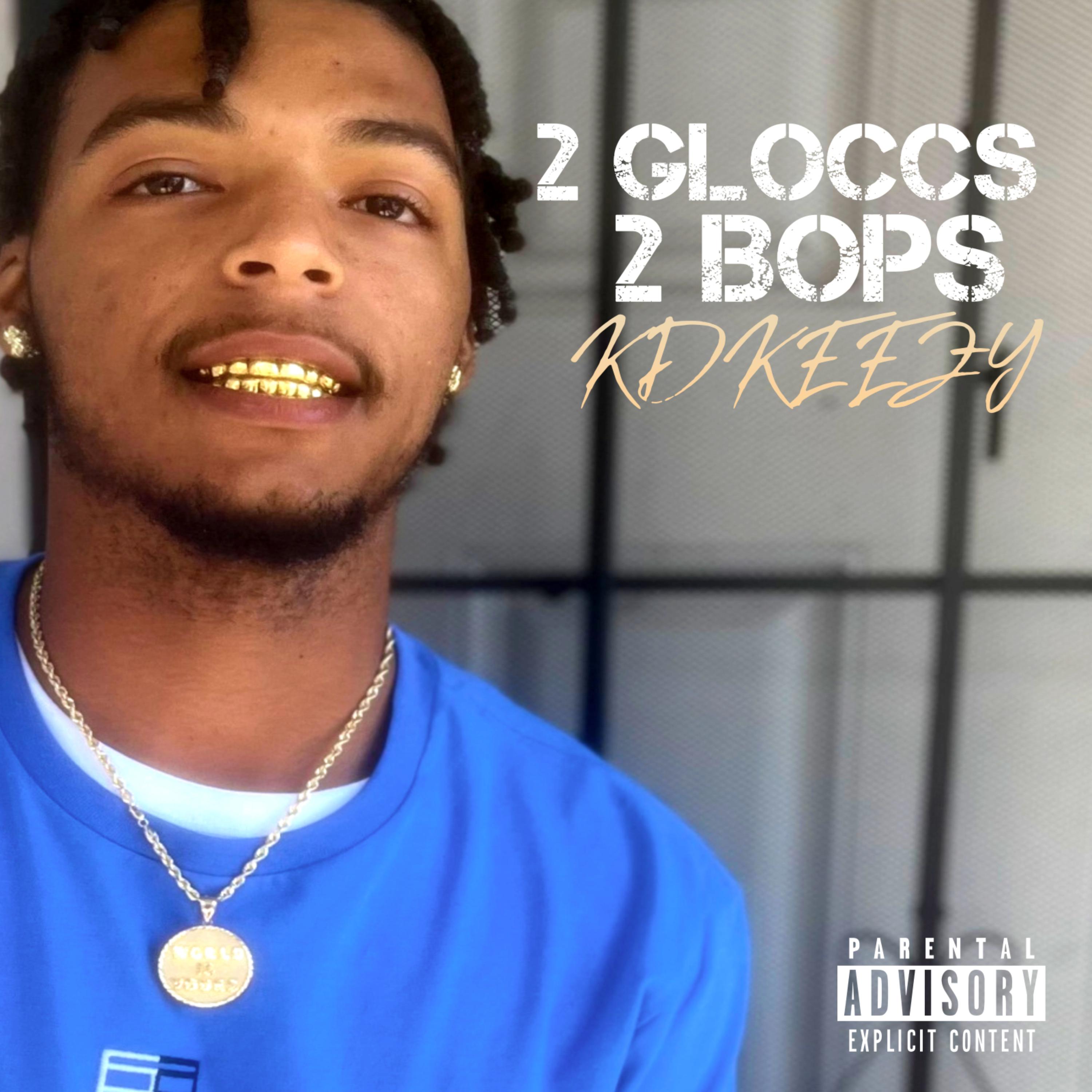 2 Gloccs 2 Bops by KDKEEZY86 cover art