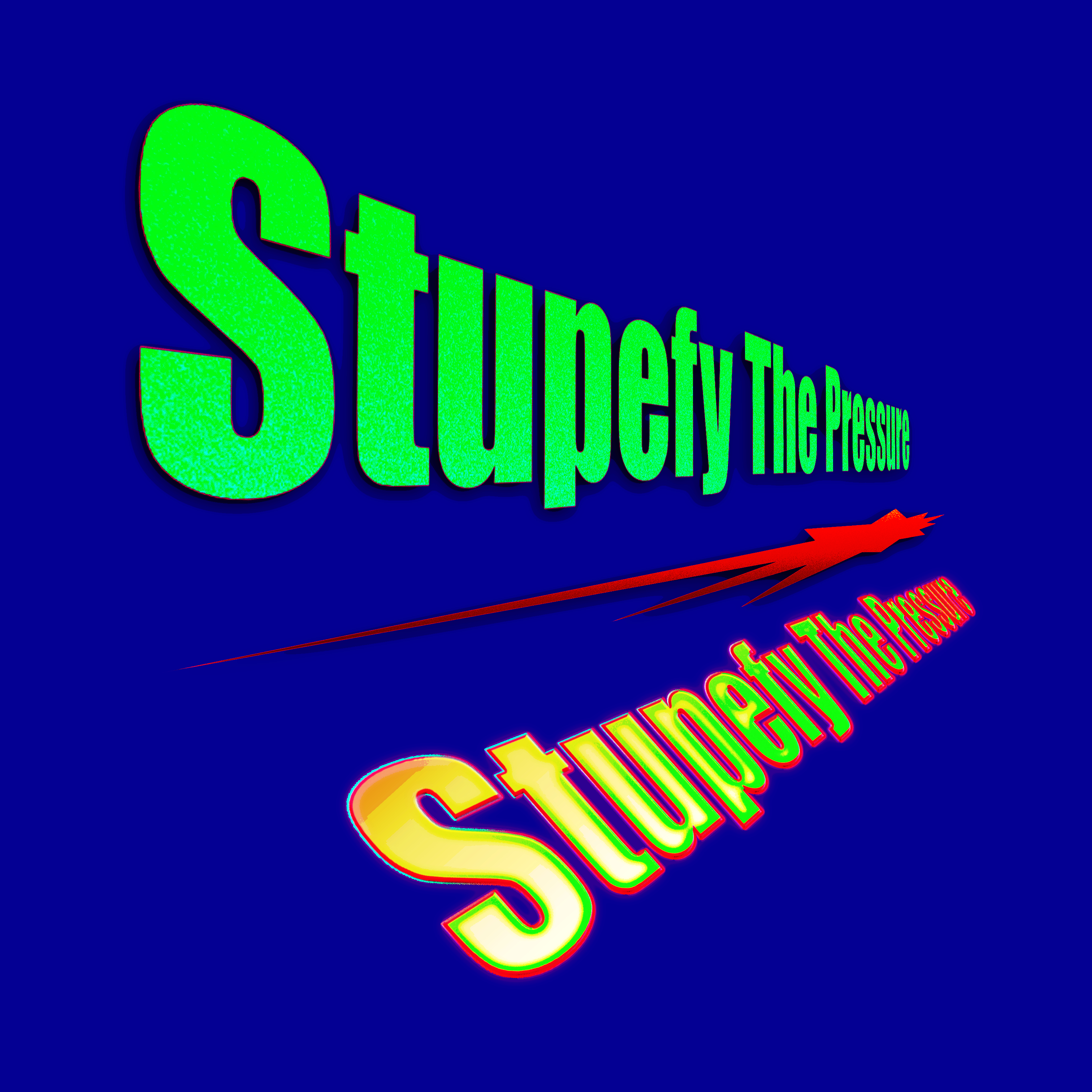 Stupefy The Pressure artwork