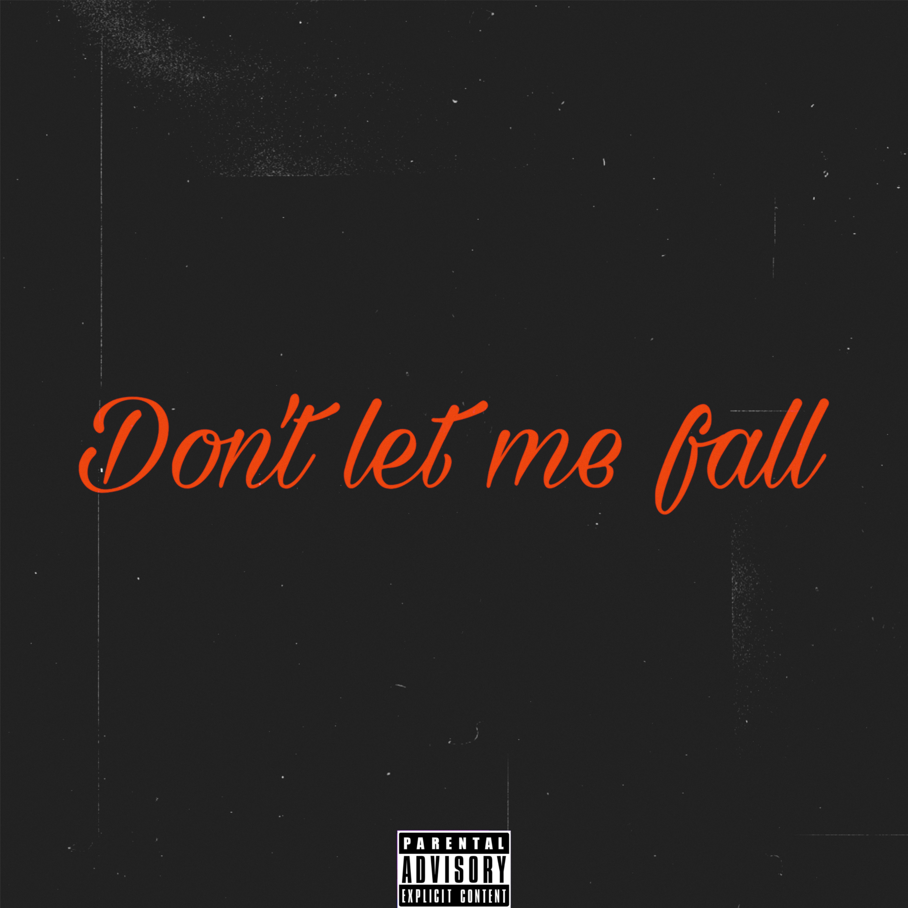 Don’t Let Me Fall artwork