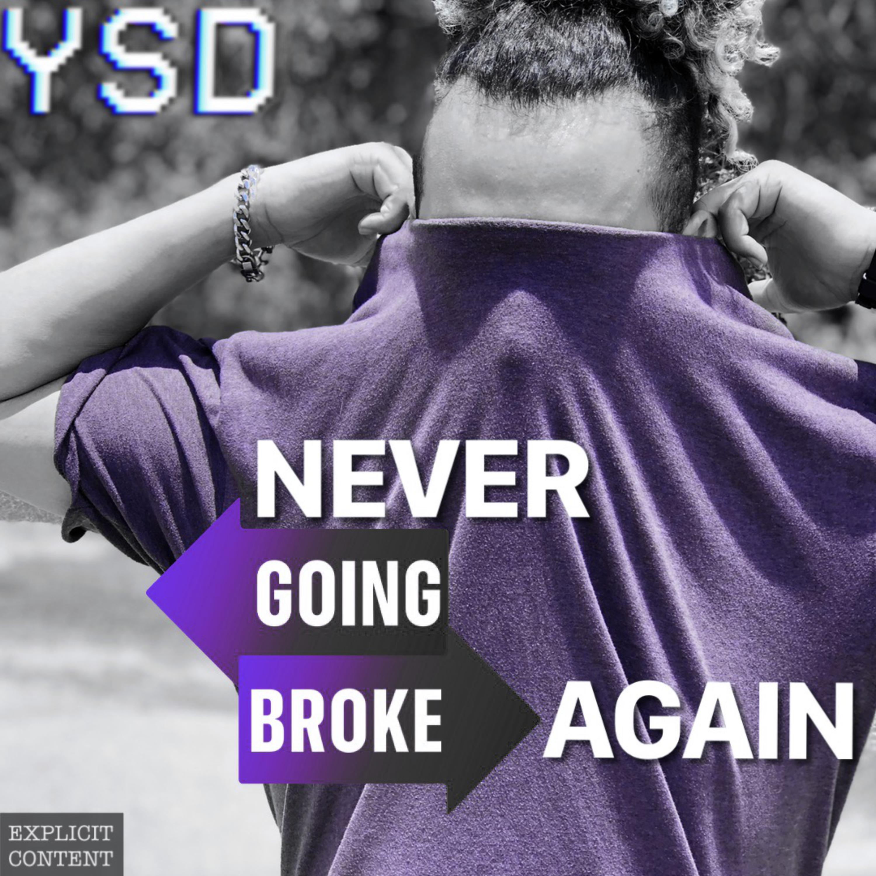 NEVER GOING BROKE AGAIN artwork