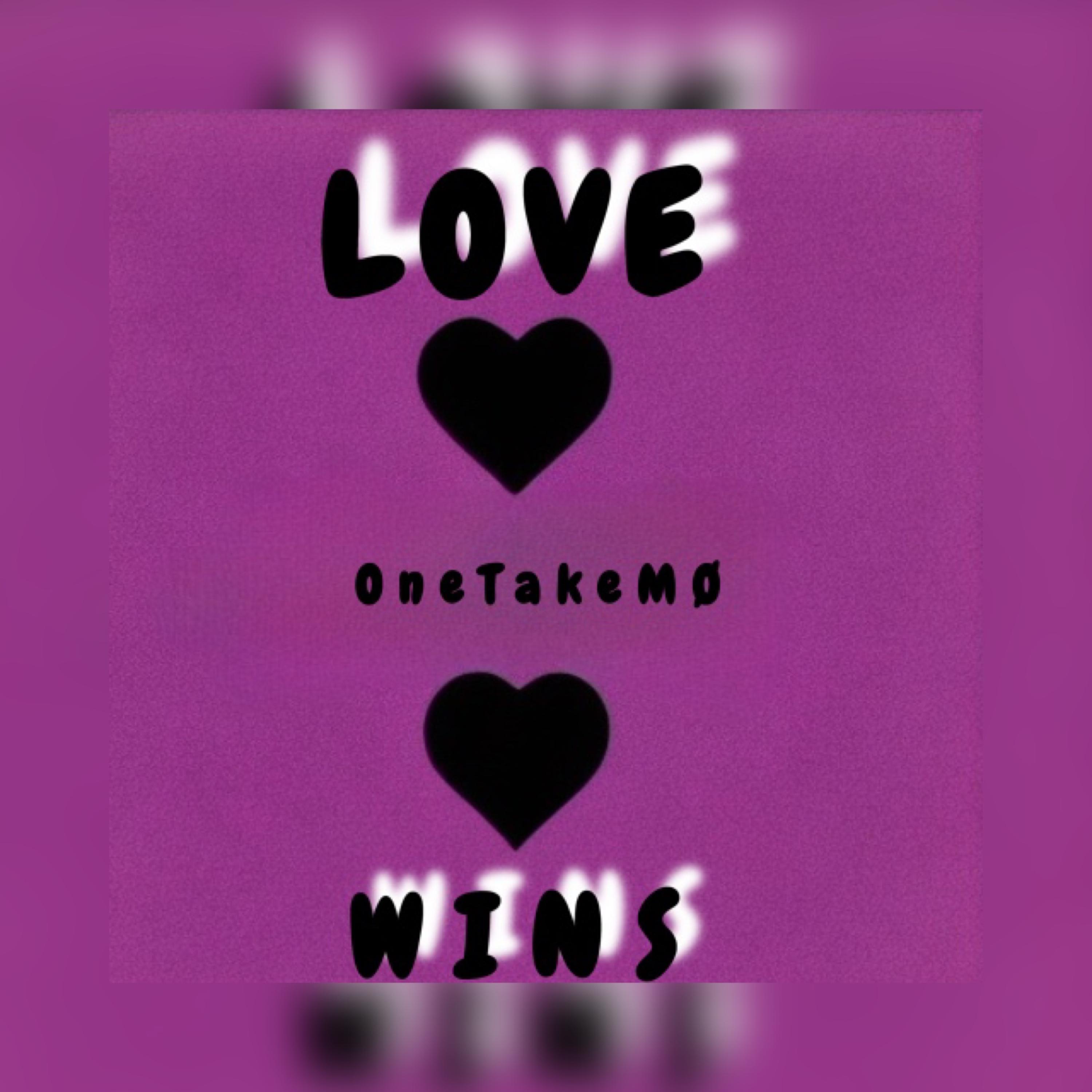 Love Wins by OneTakeMØ cover art