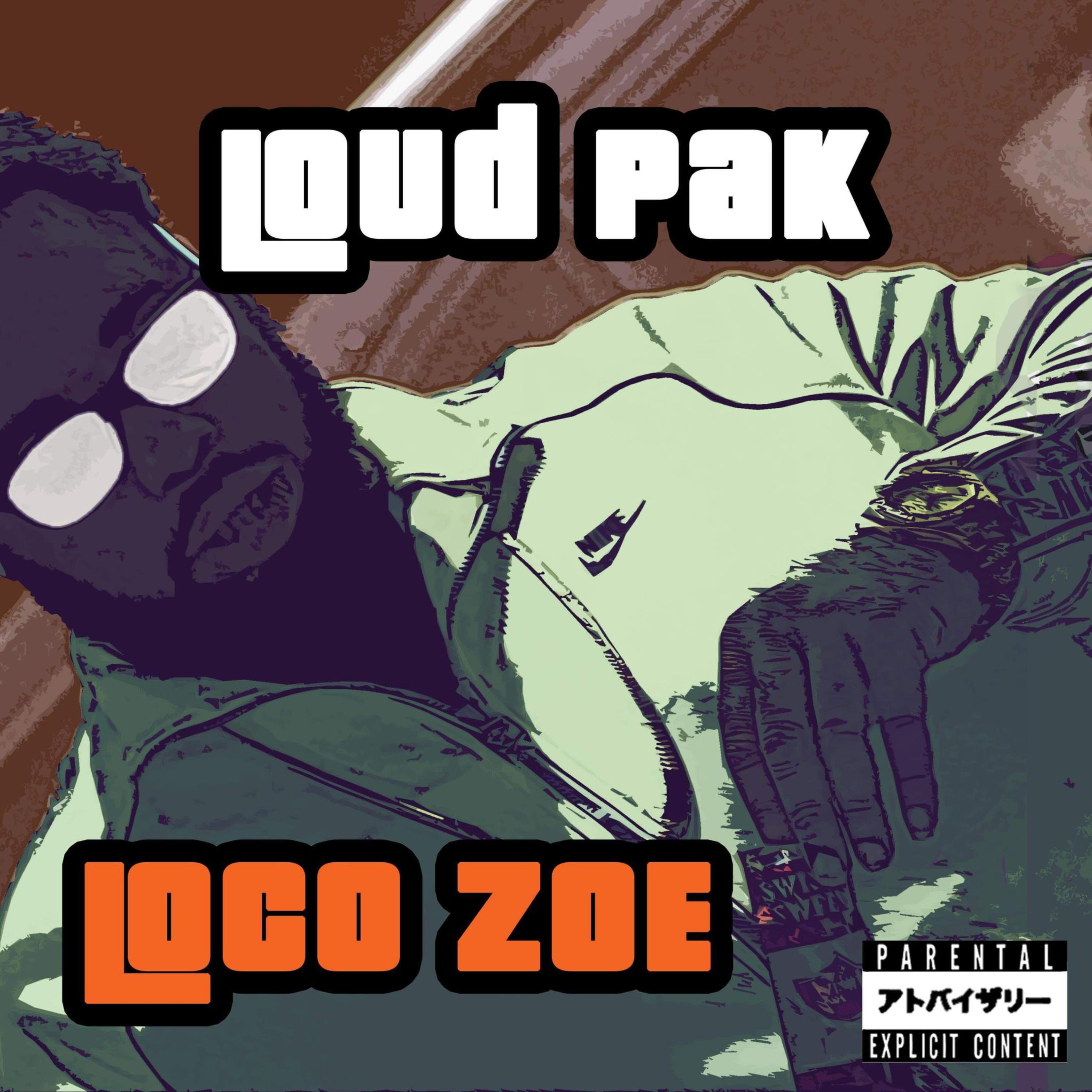 Loud Pak by Loco Zoe cover art