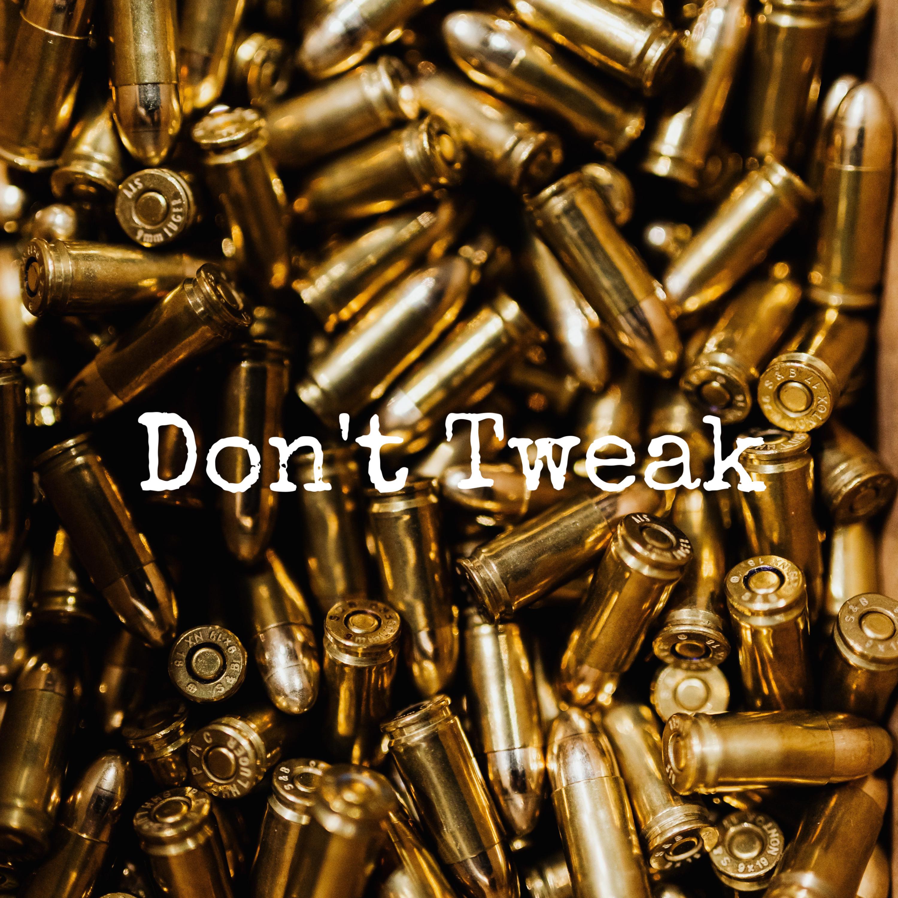 Don't Tweak artwork