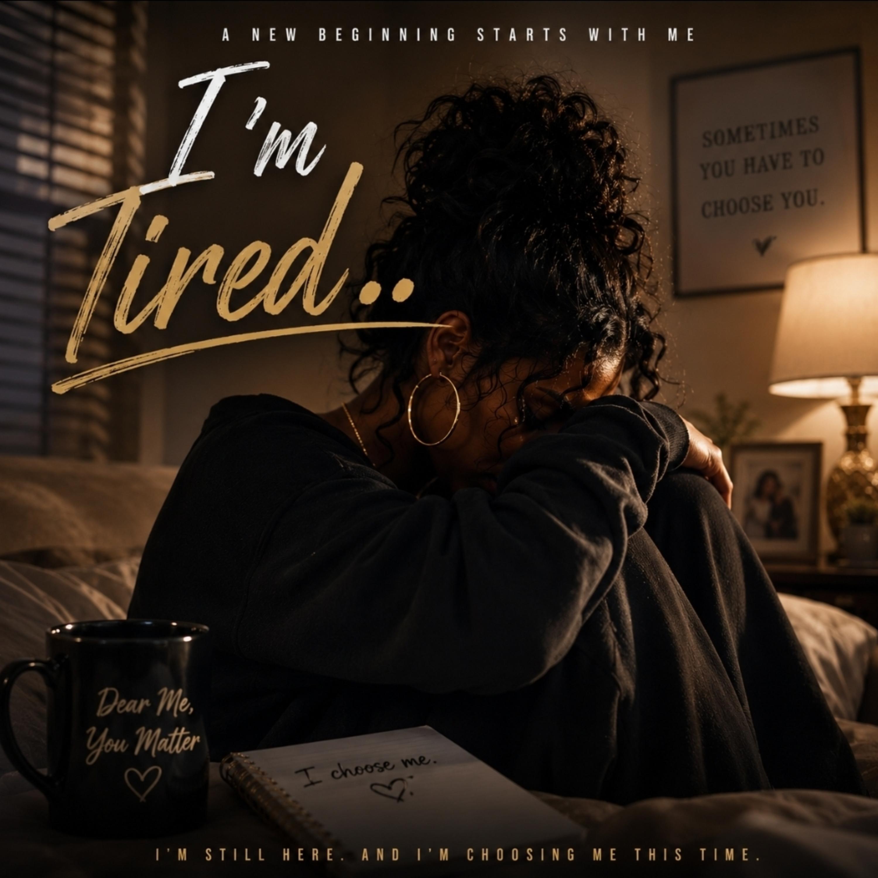 Im Tired by Shandrea Miles cover art