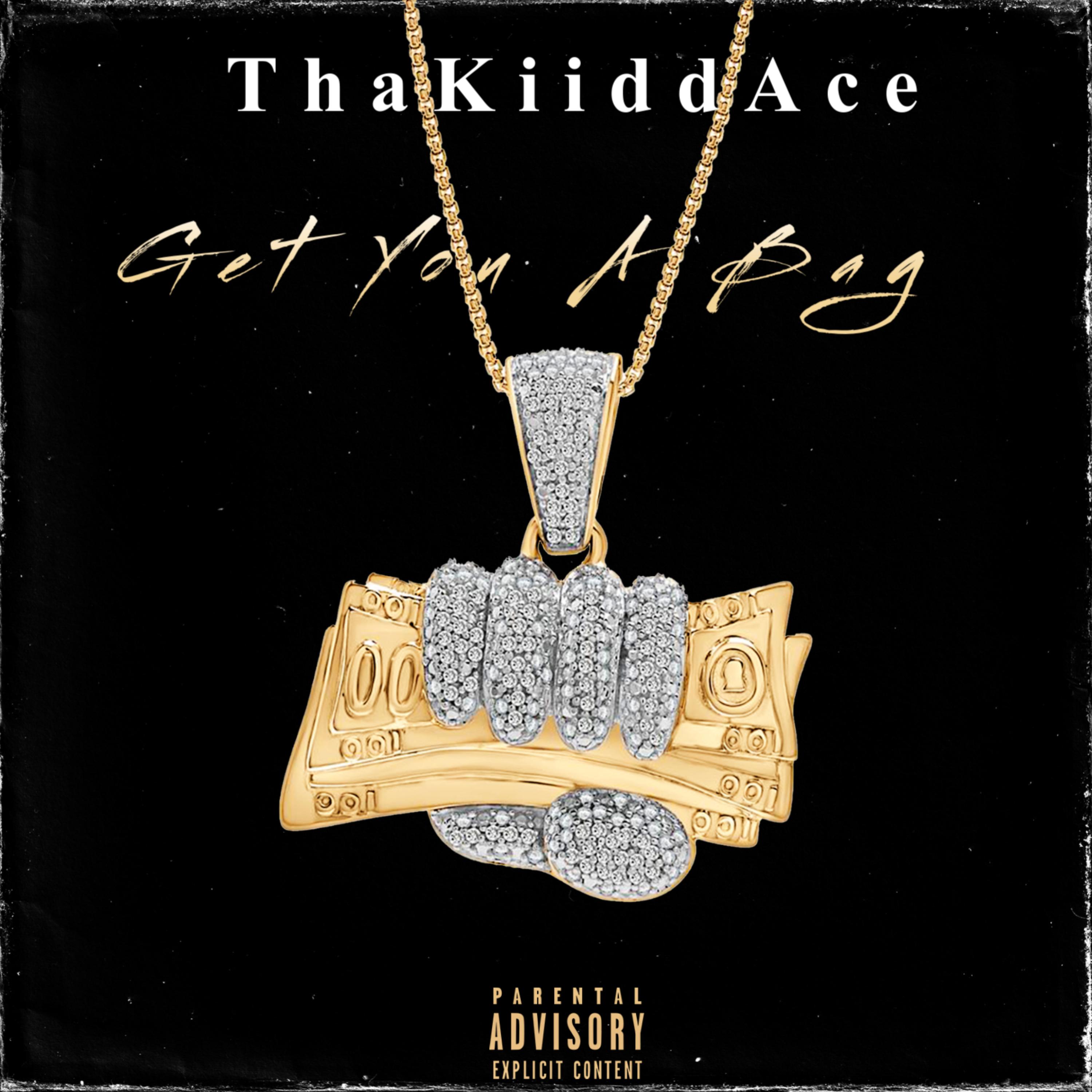 Get You A Bag by ThaKiiddAce cover art