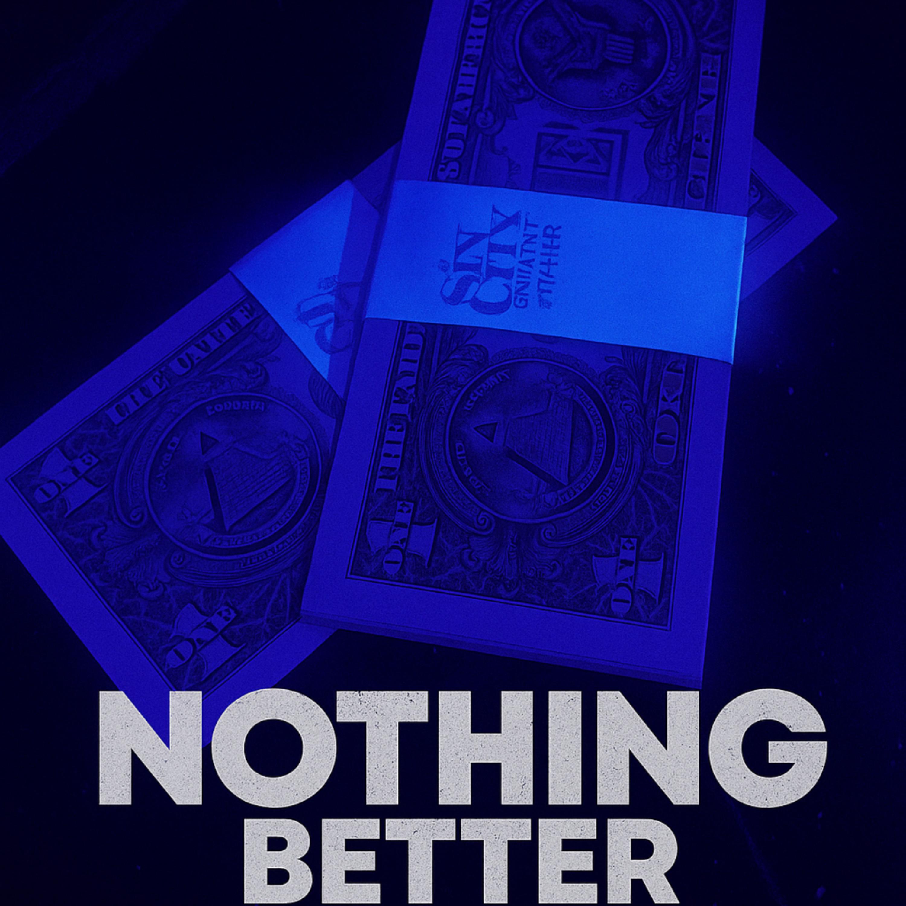 There’s Nothing Better artwork