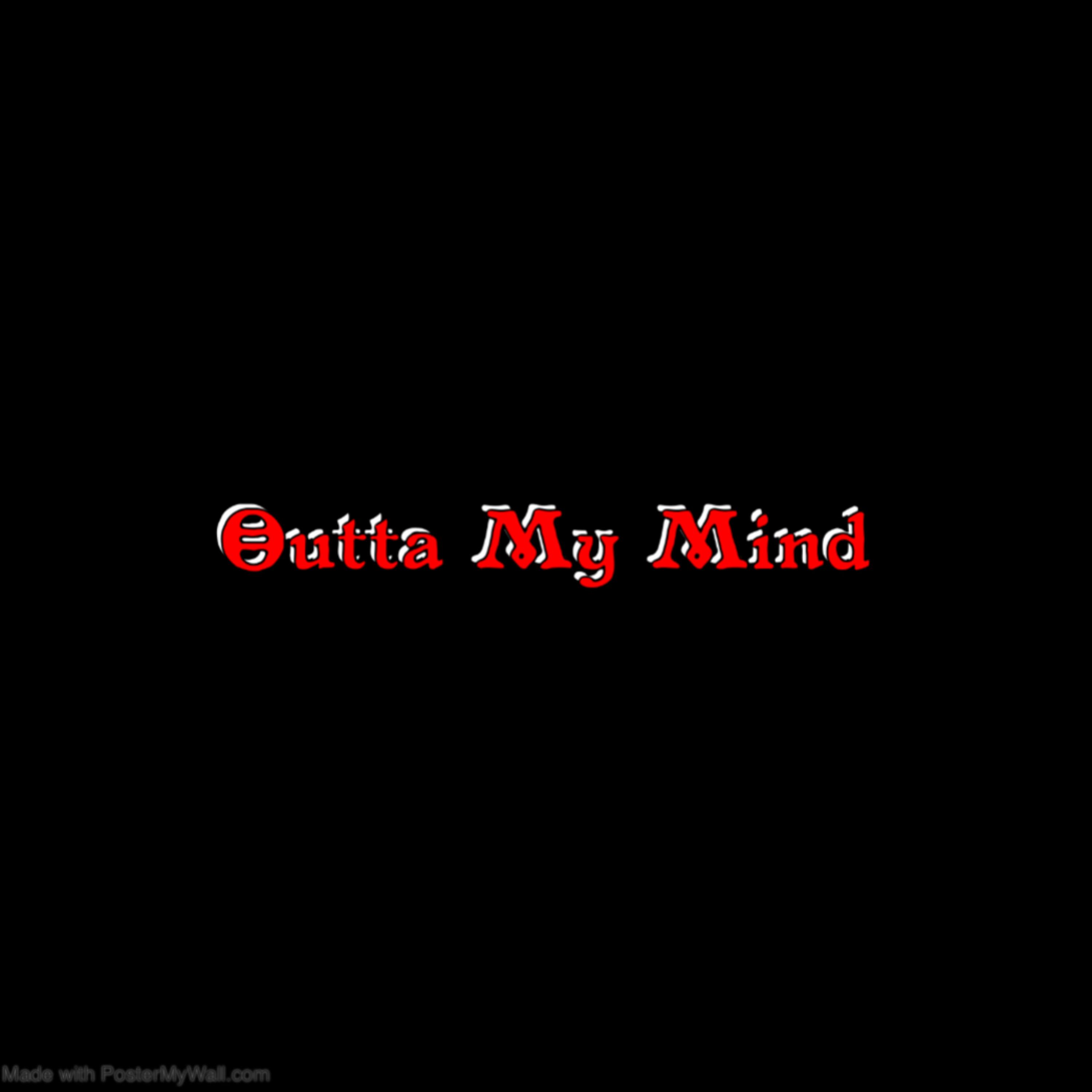 Outta My Mind artwork