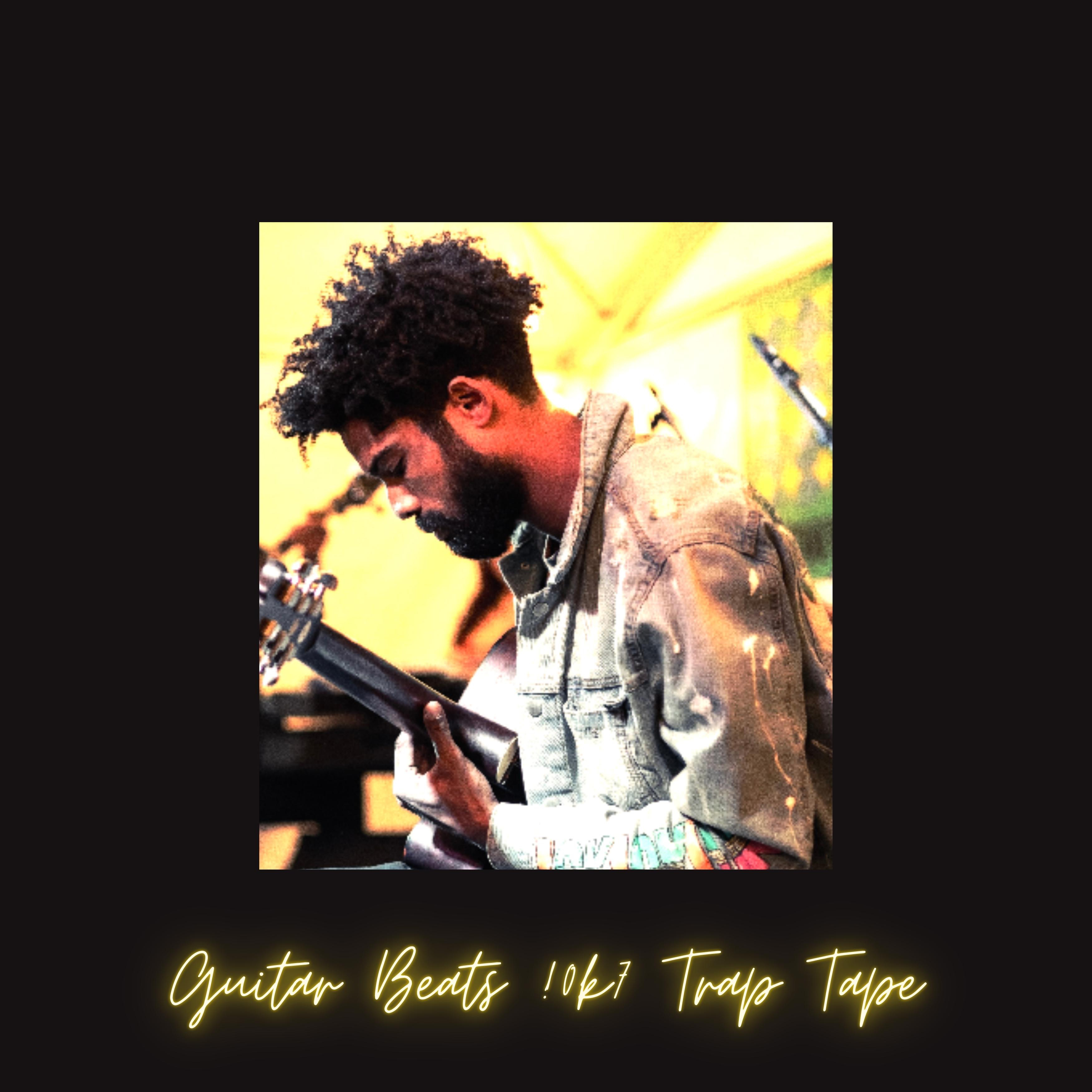 Guitar Beats !0k7 Trap Tape artwork