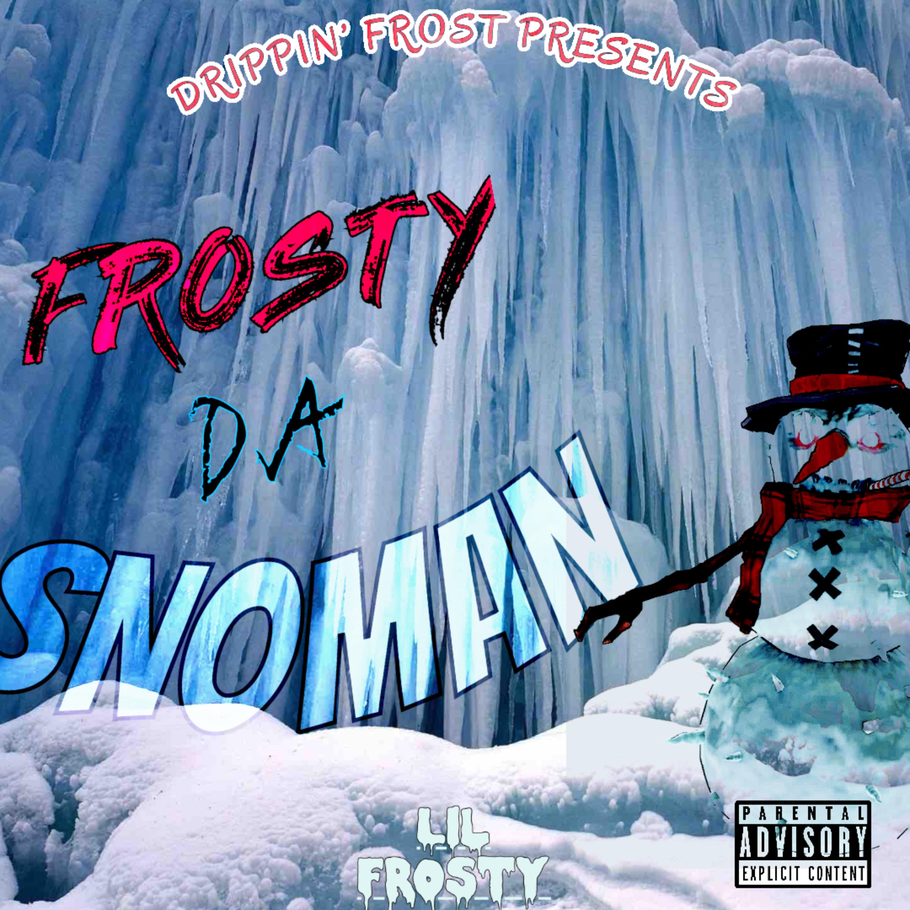 Frosty Da Snoman artwork