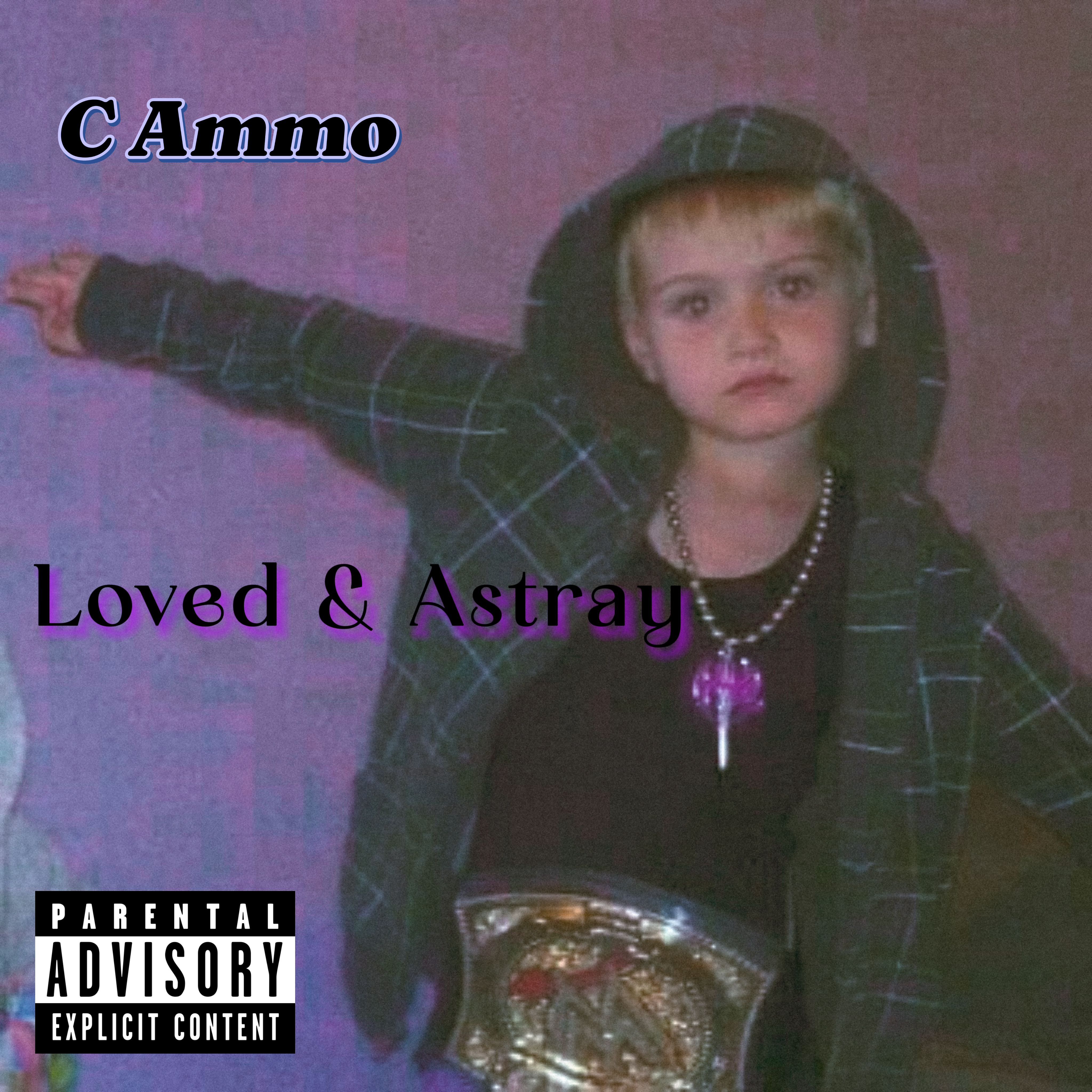 Loved & Astray by C Ammo cover art