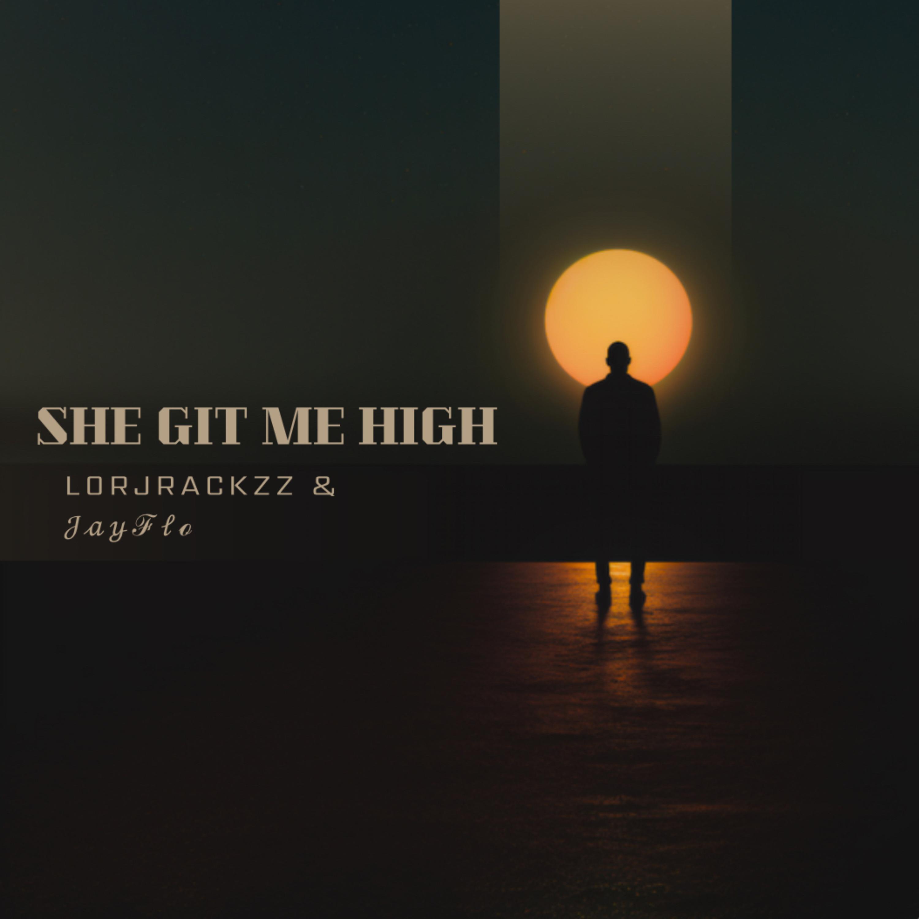 SHE GOT ME HIGH artwork