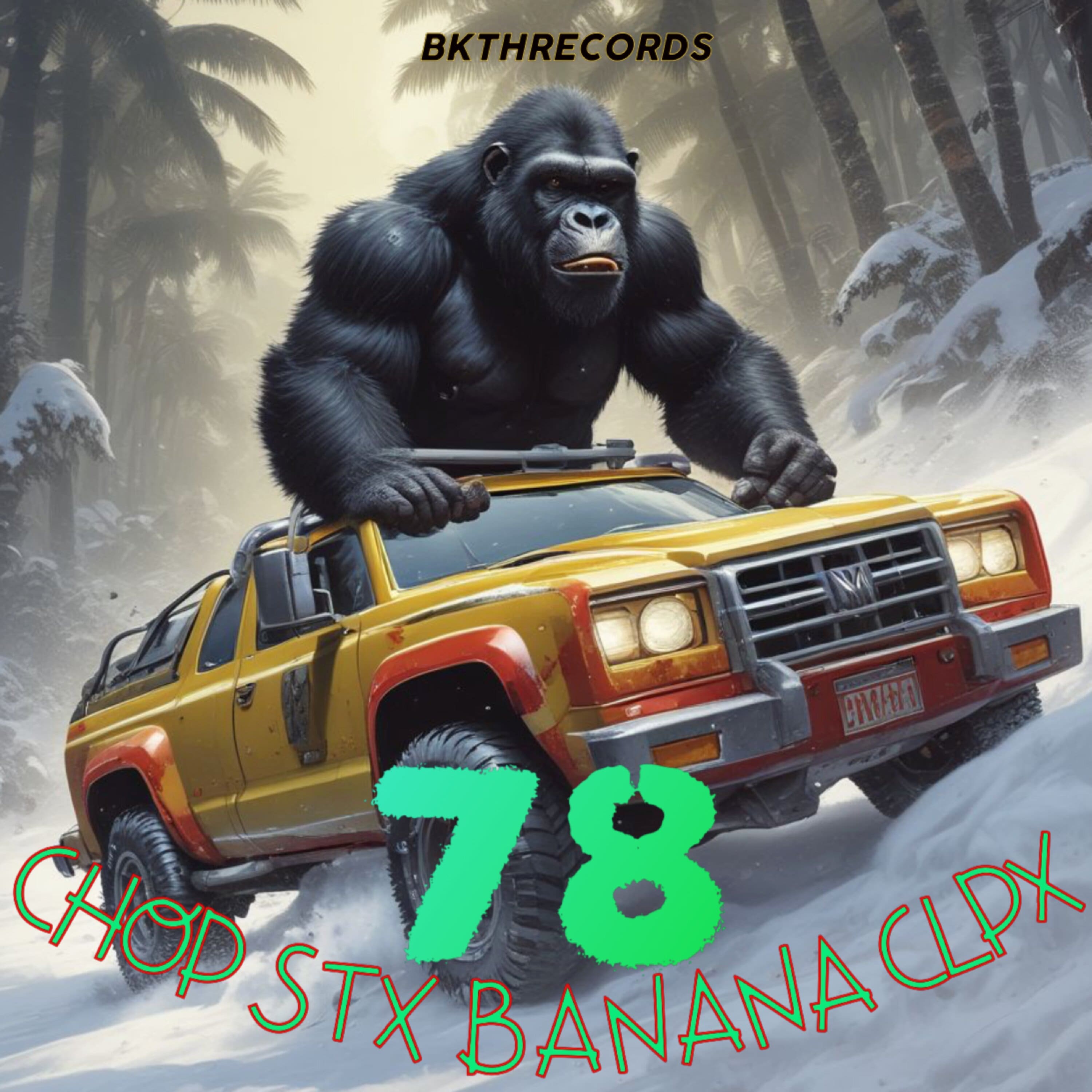 CHOP STX 78 BANANA CLPX artwork