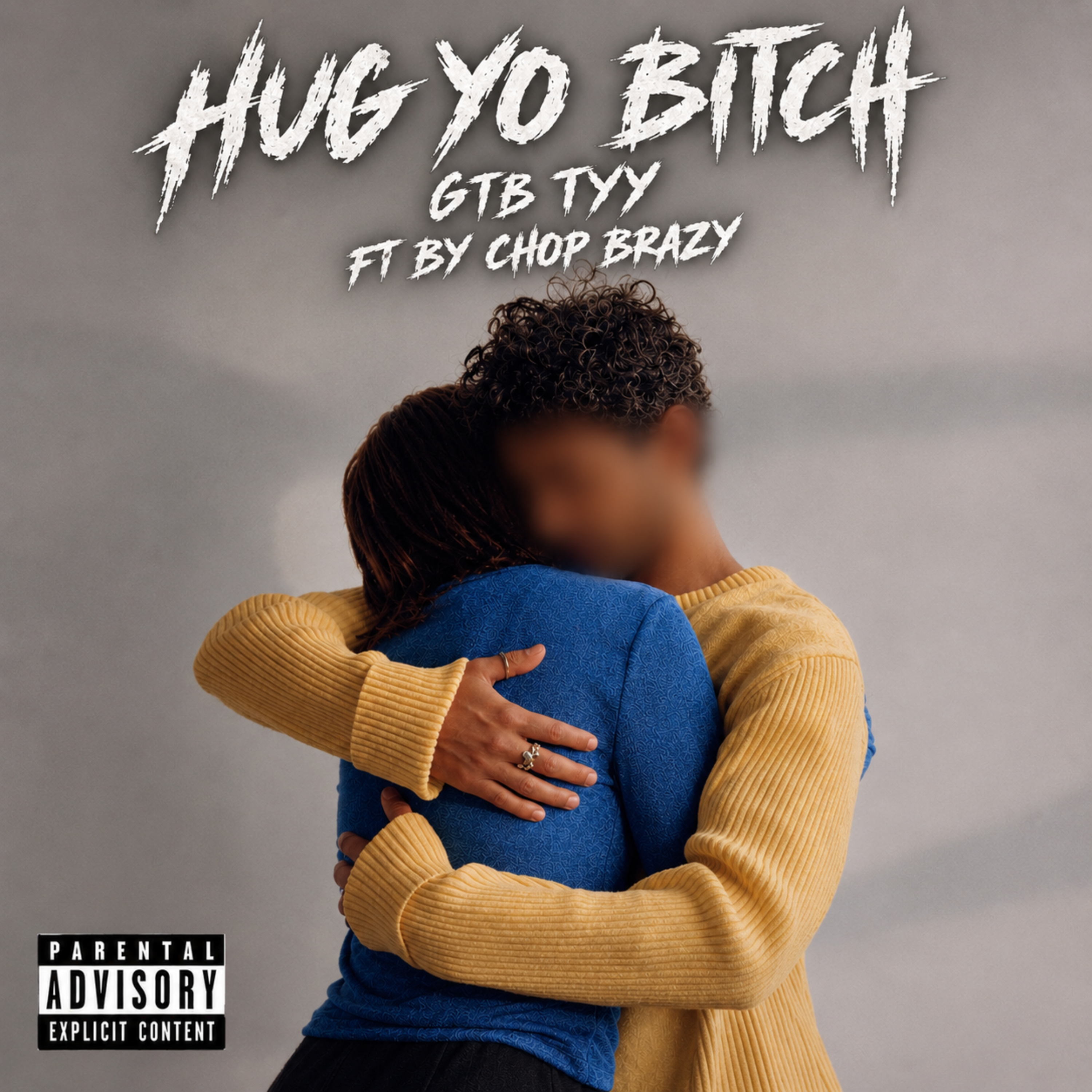 Hug Yo Bitch by GTB TYY cover art