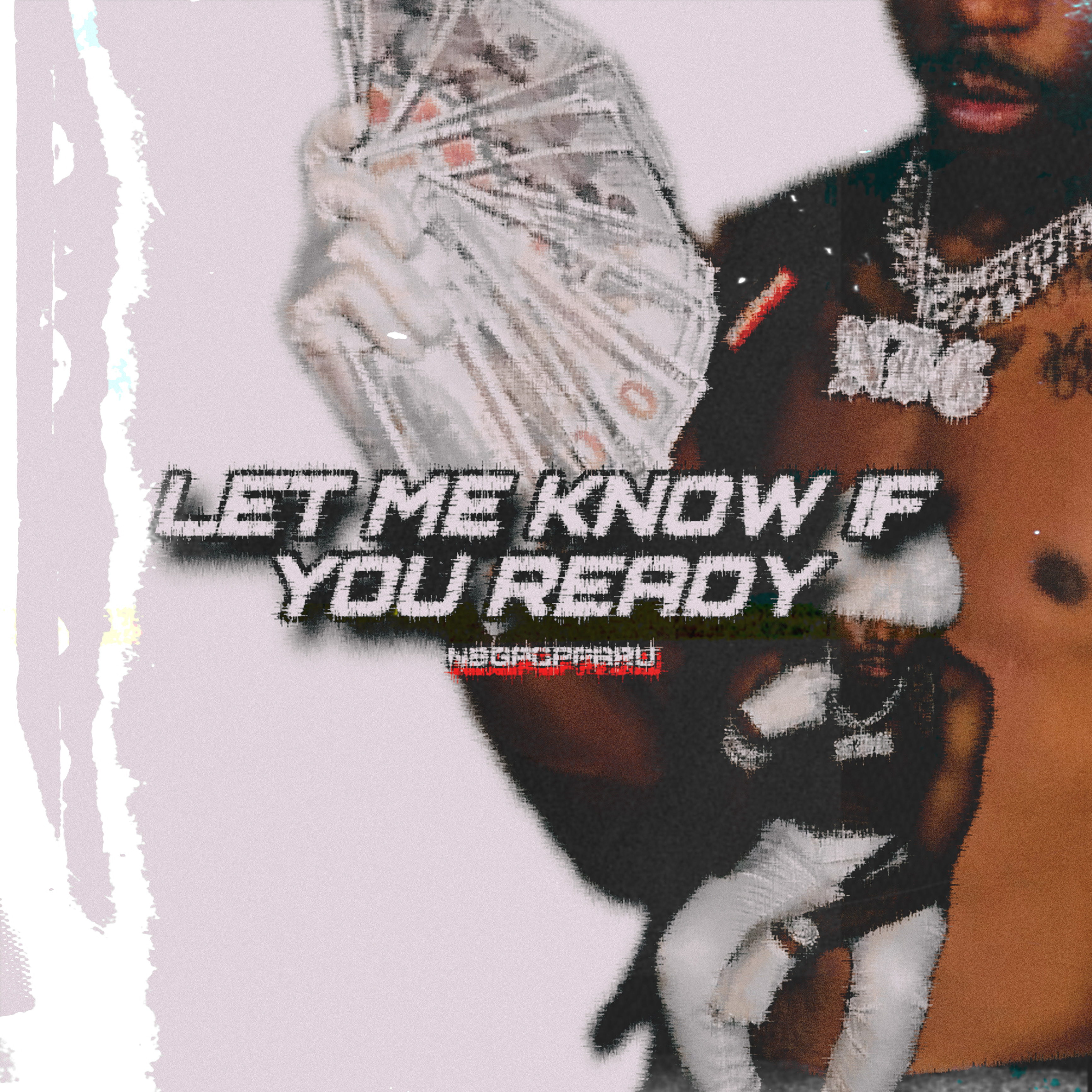 Let Me Know If You Ready artwork