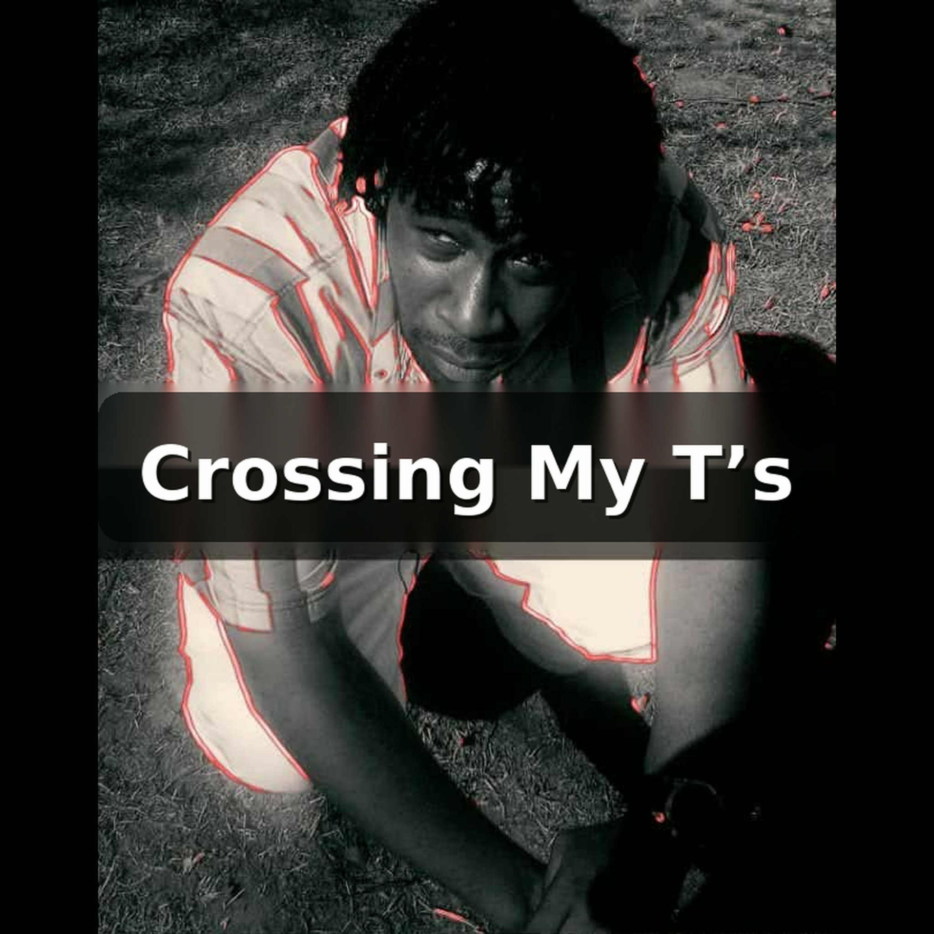 Crossing my T's artwork