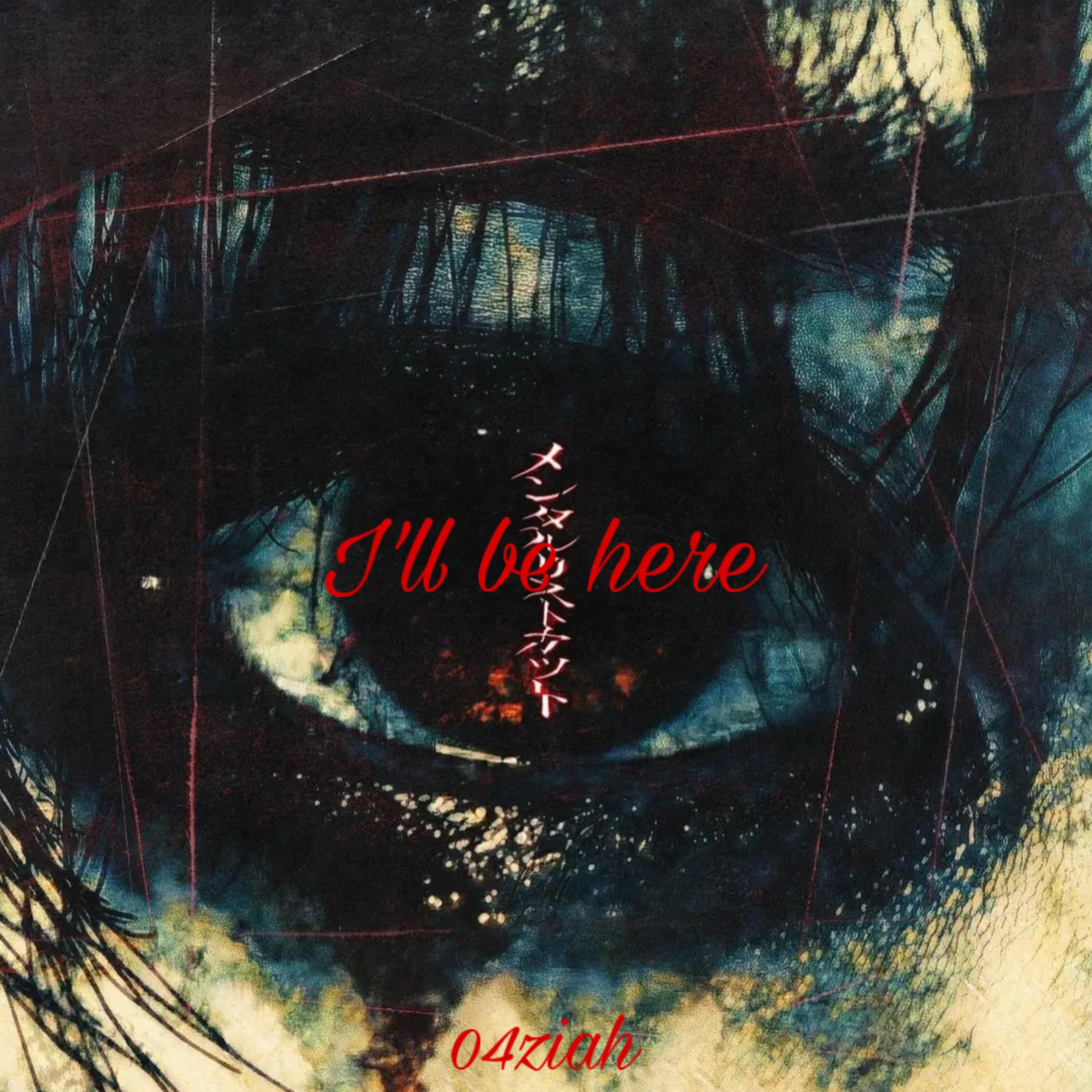ILL BE HERE artwork