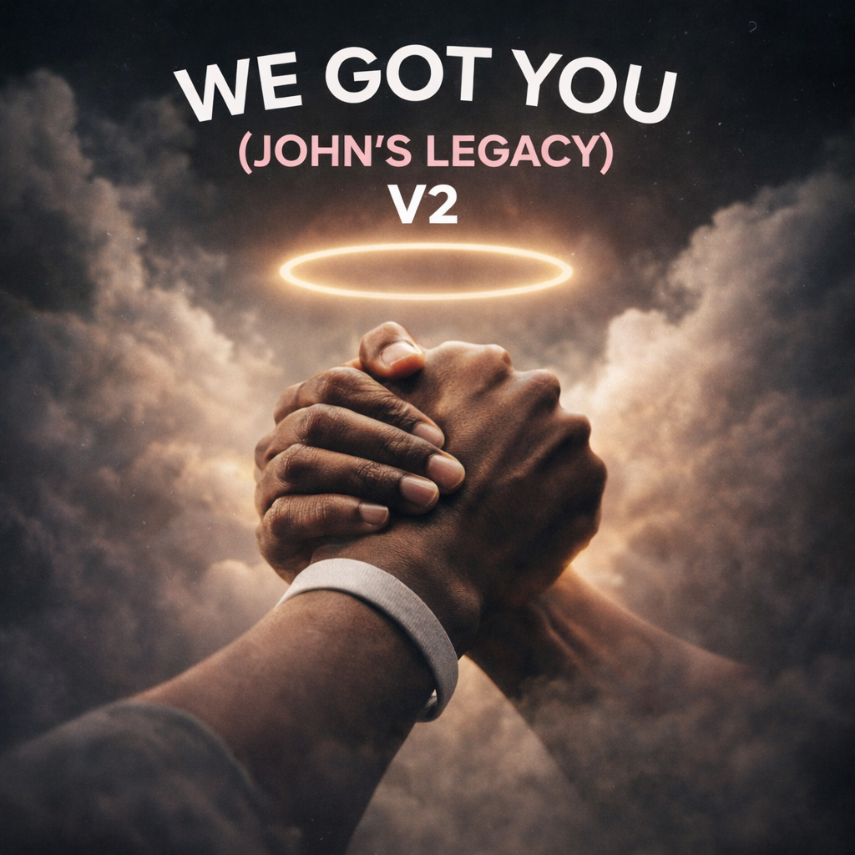WE GOT YOU ( JOHN'S LEGACY) V2 artwork