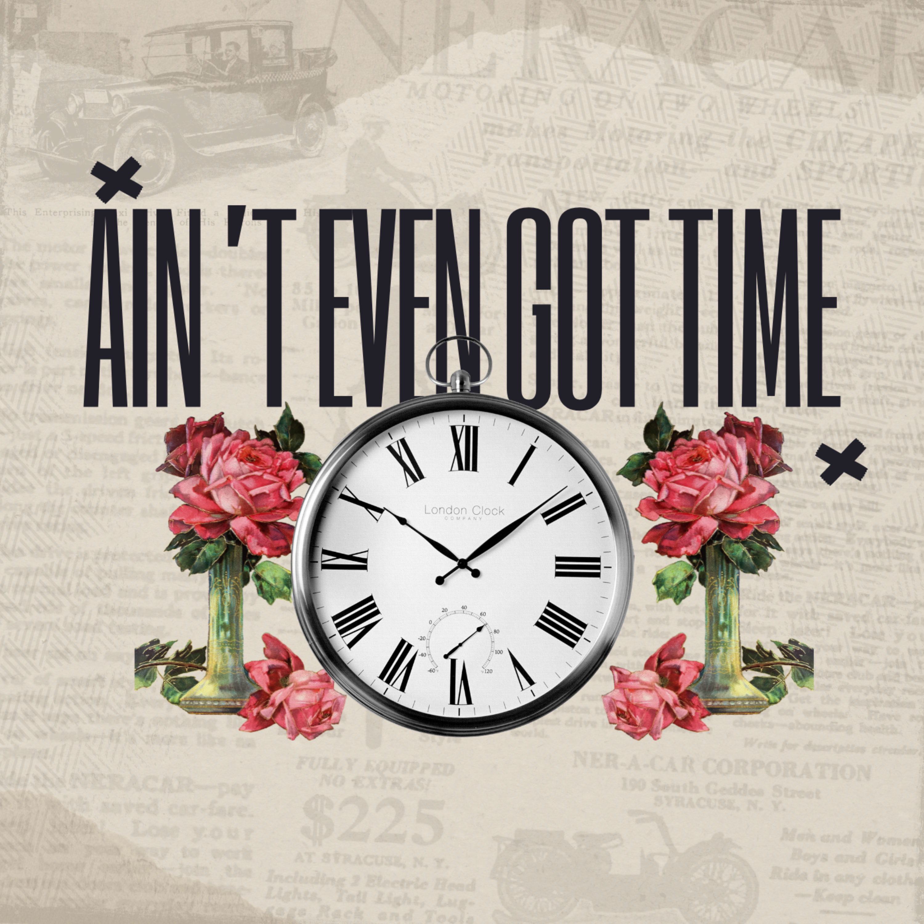 Ain't Even Got Time artwork