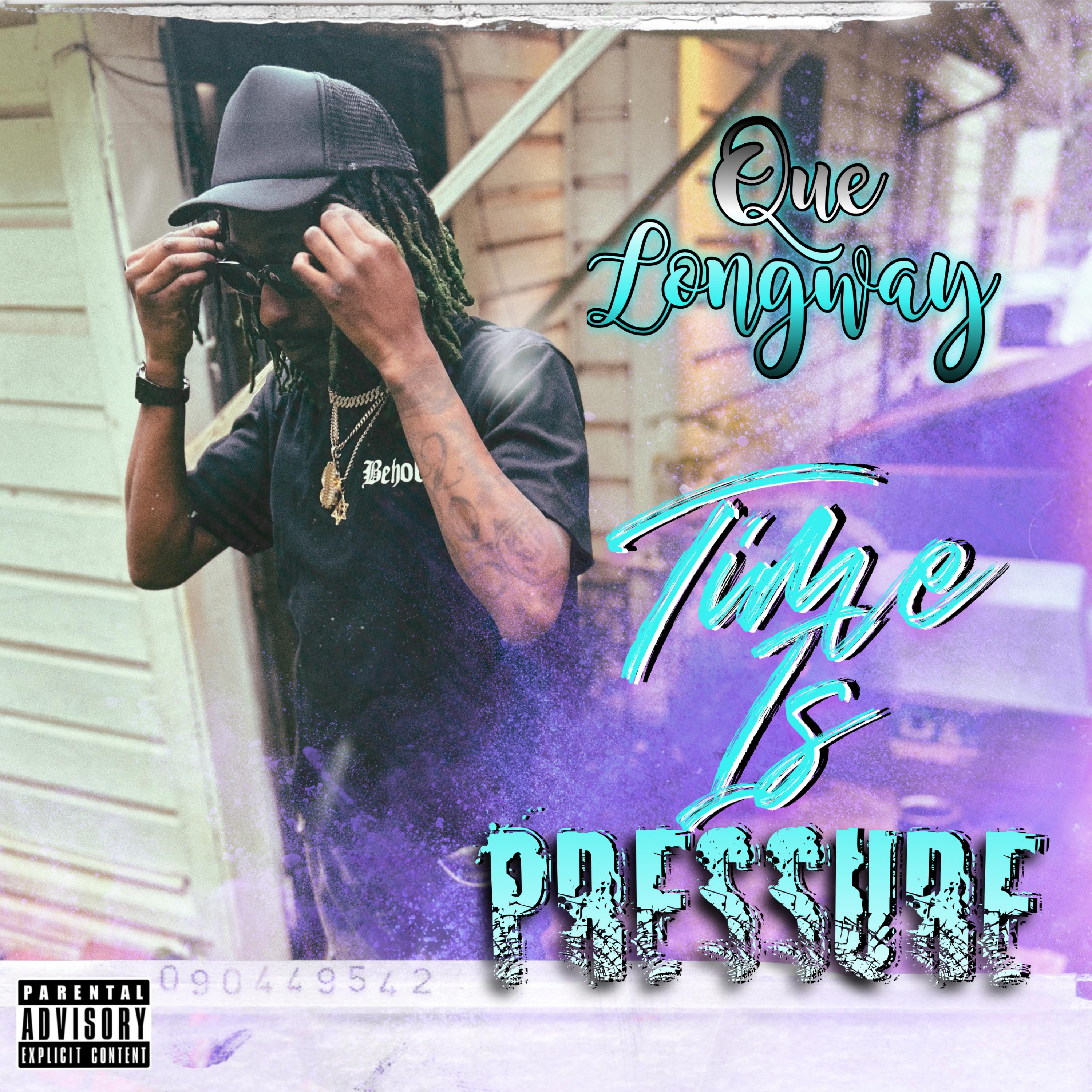 Time Is Pressure by Que Longway  cover art