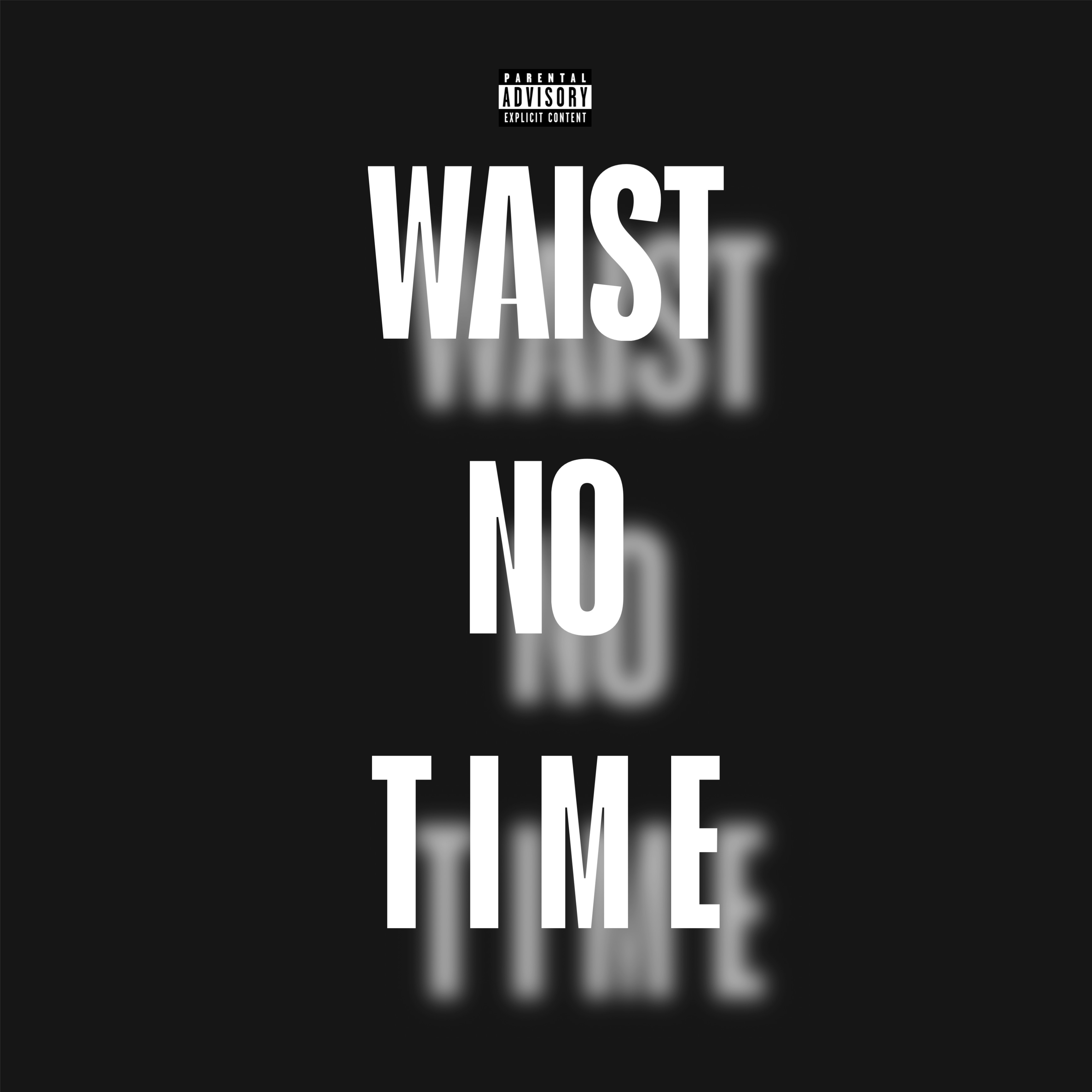 Waist No Time artwork