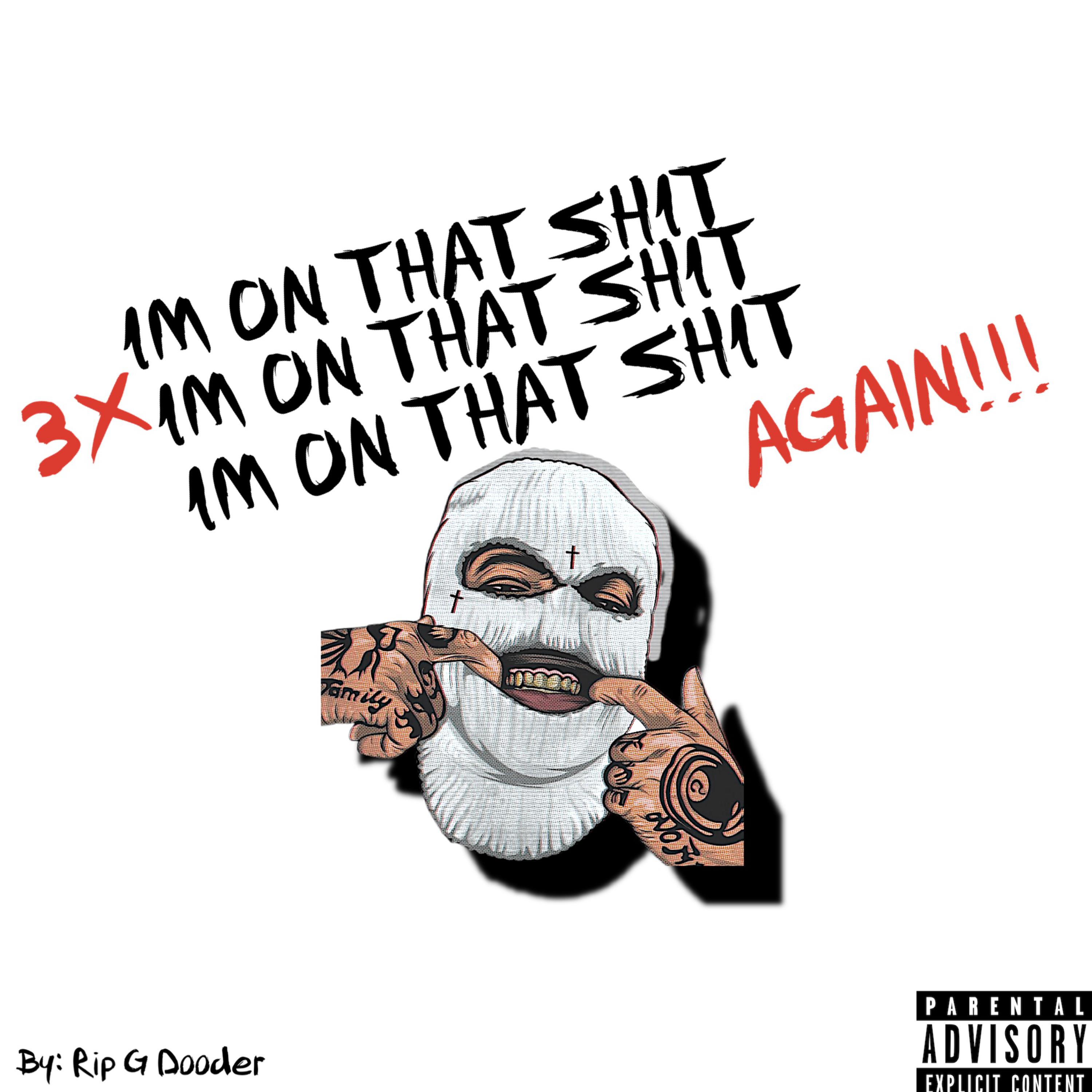 3x IM ON THAT SHIT AGAIN VOL 2. artwork