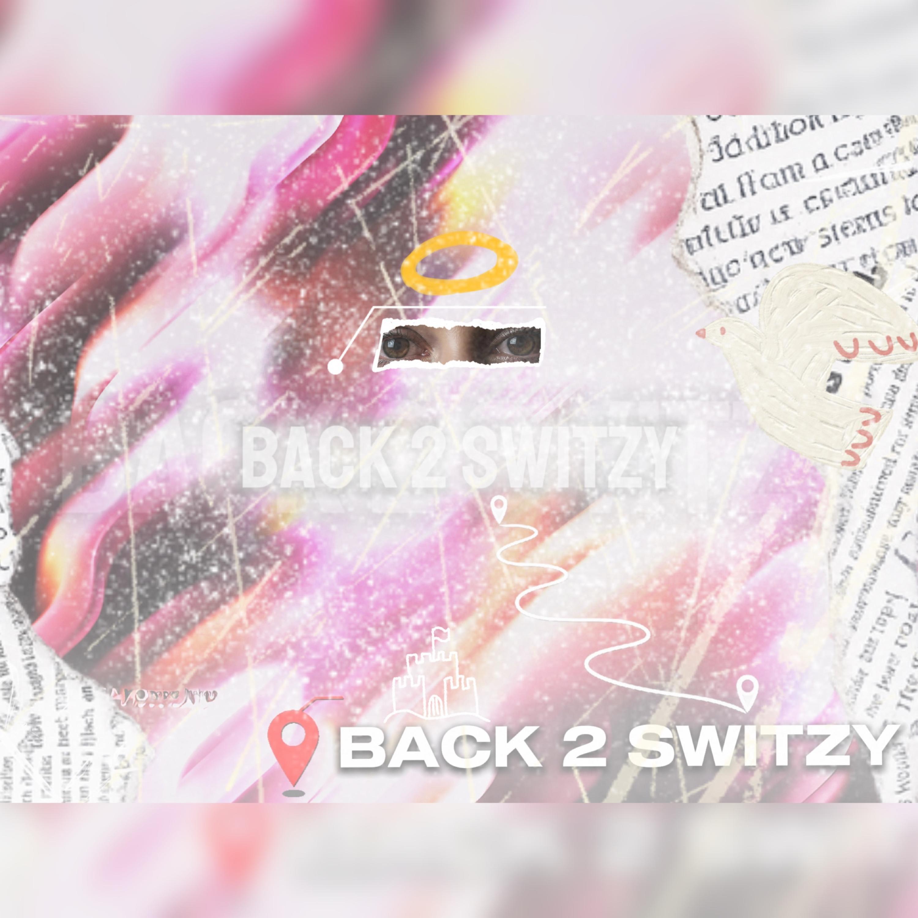 BACK 2 SWITZY by SAINTK3V cover art