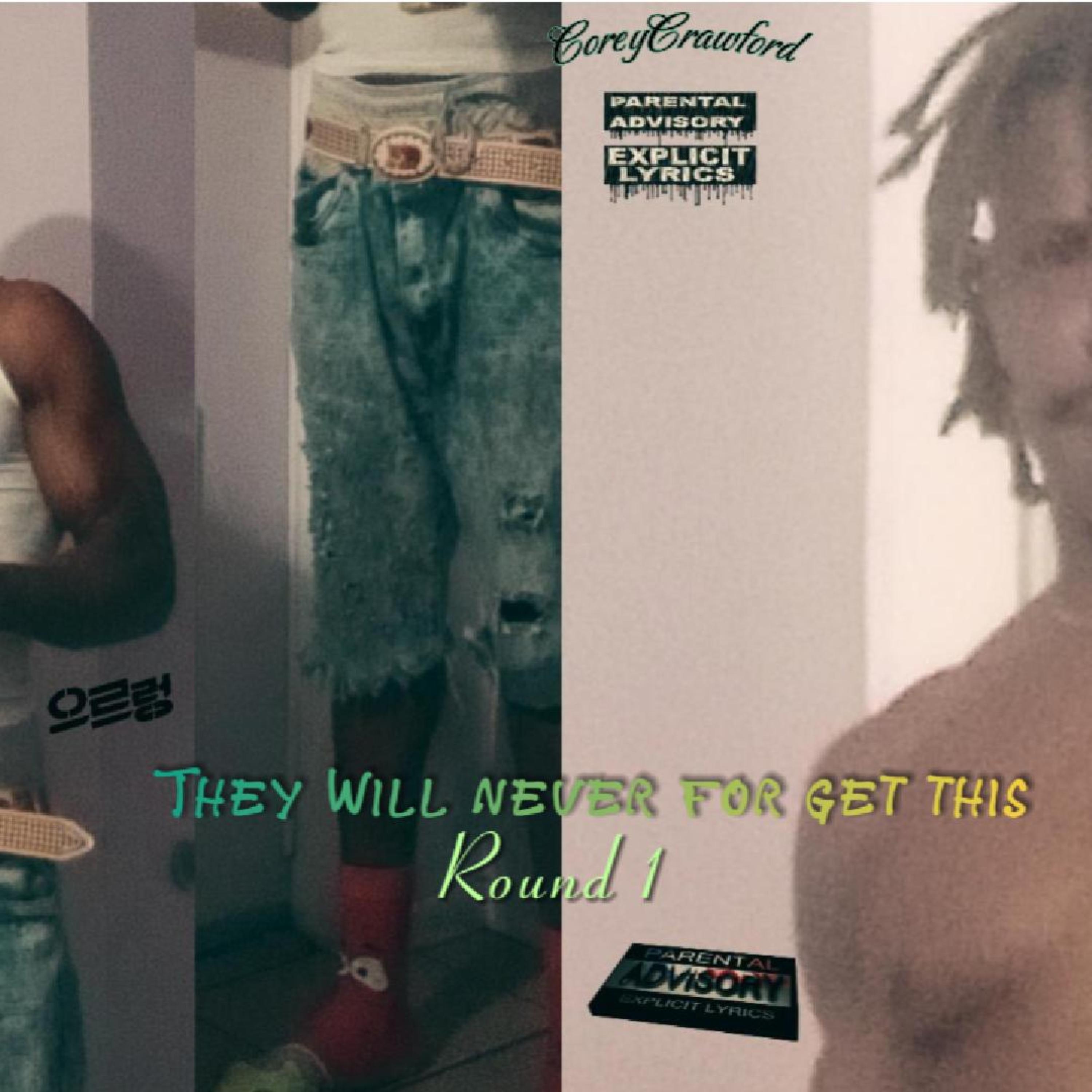 THEY WILL NEVER FOR GET THIS Round 1 artwork