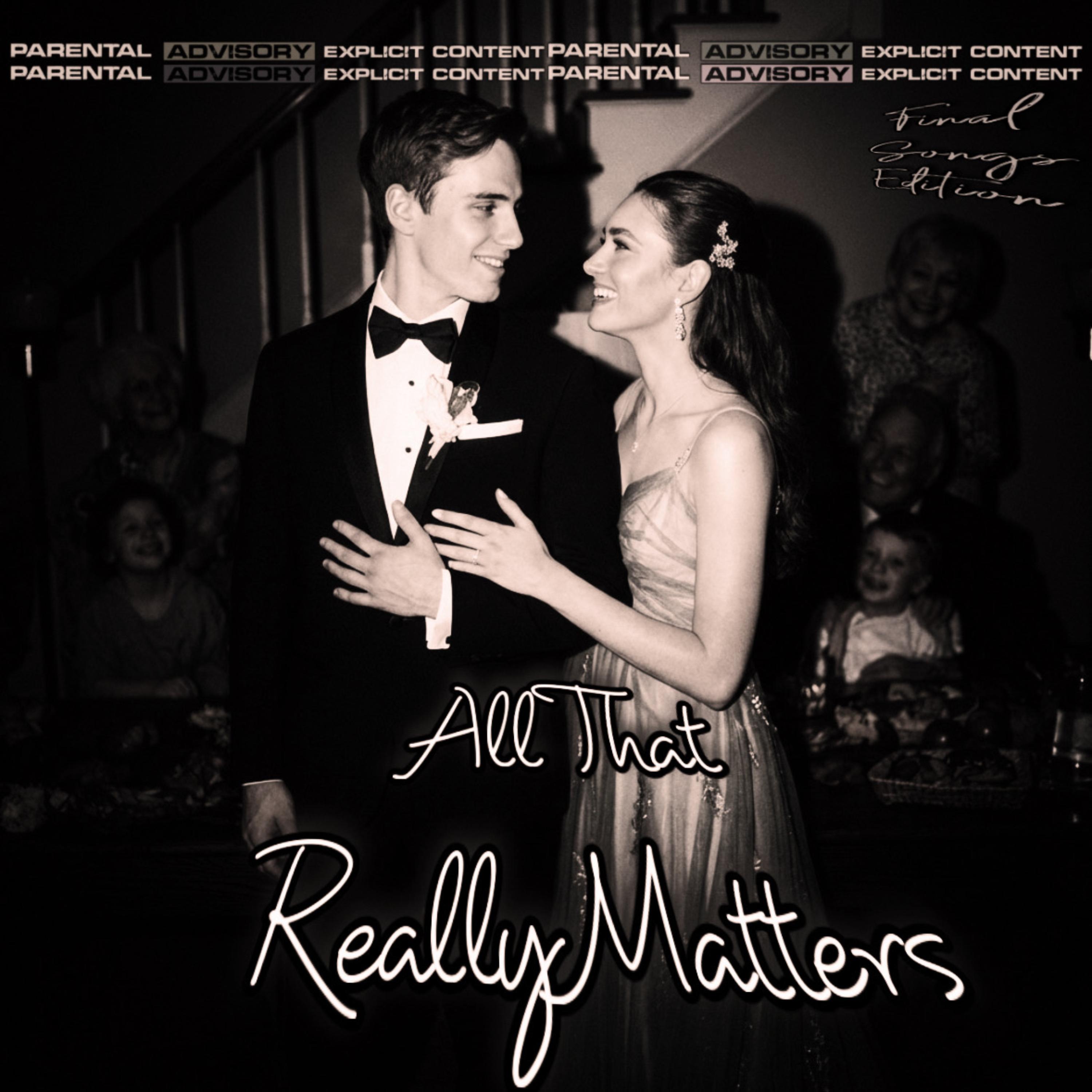 All That Really Matters (FINALE EDITION) artwork