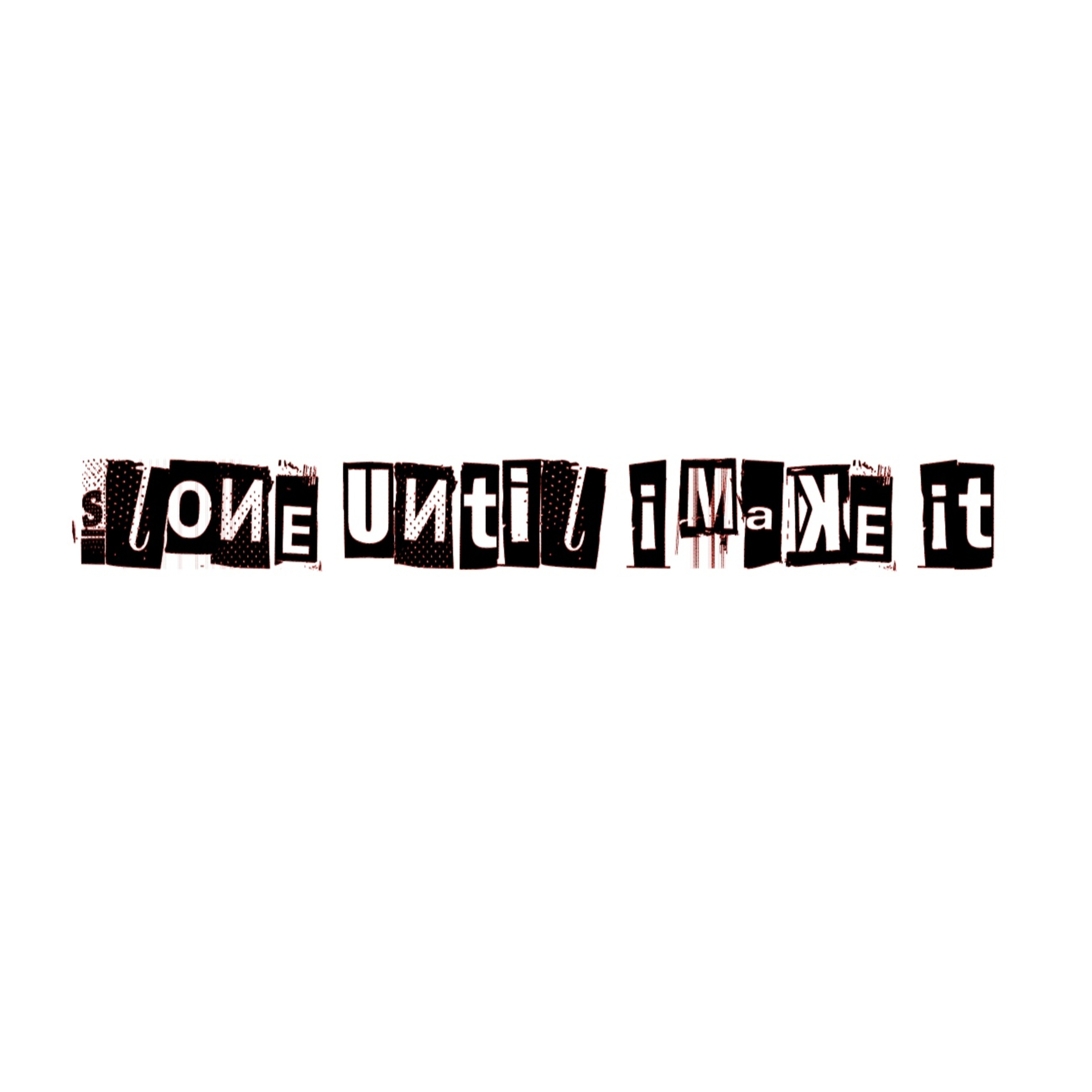 Slone Until I Make It Part 1 artwork