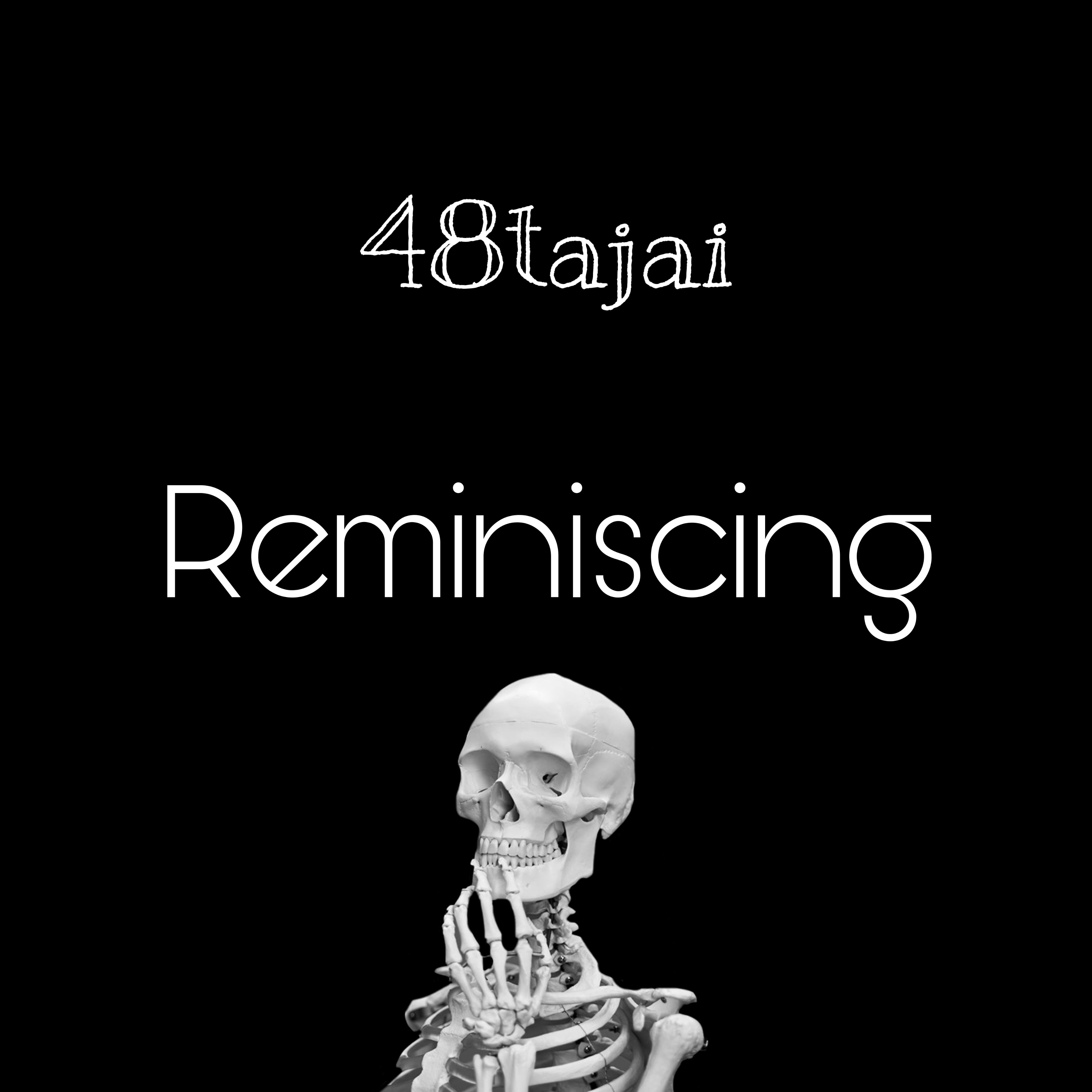 Reminscing by 48TAJAI  cover art