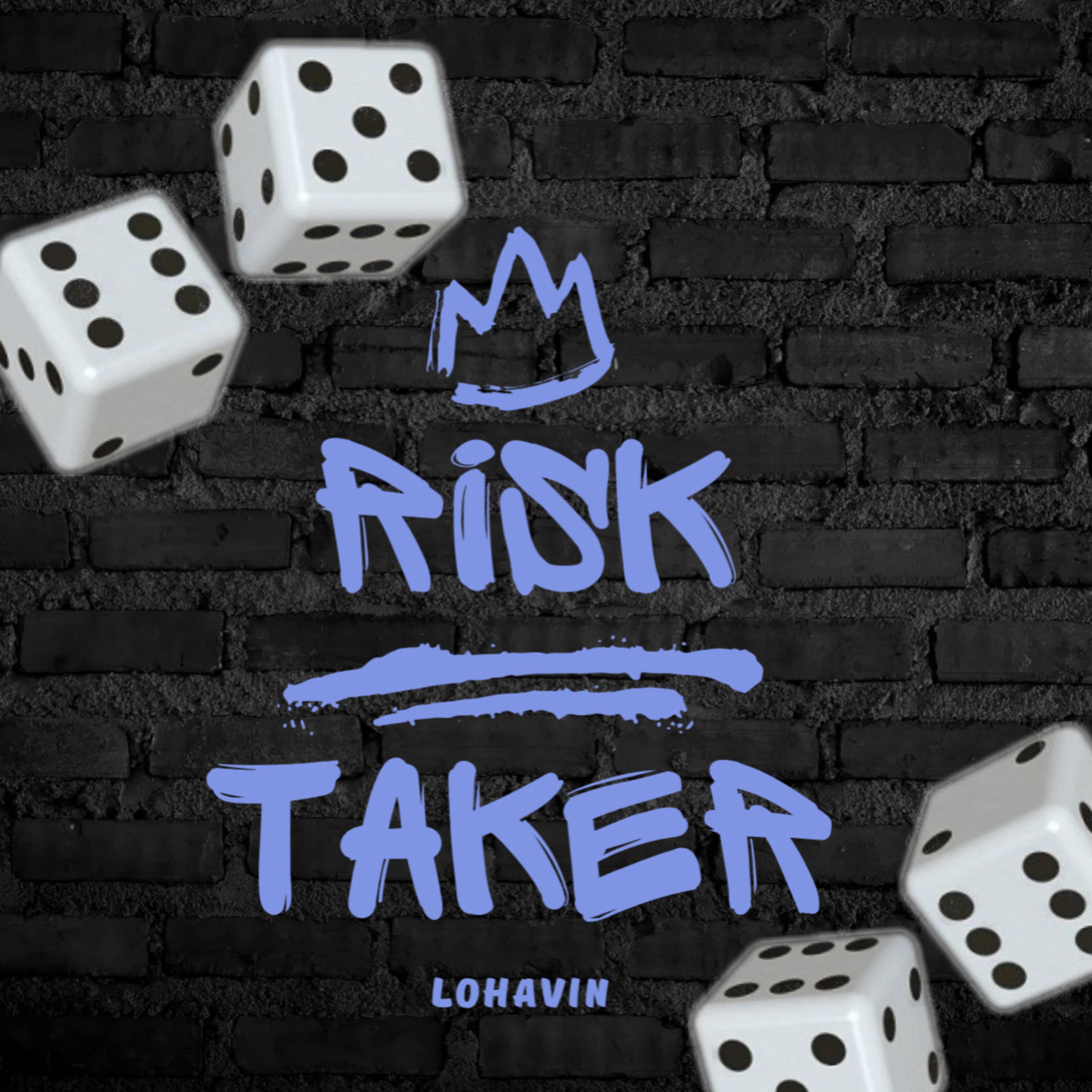 Risk Taker by LoHavin cover art