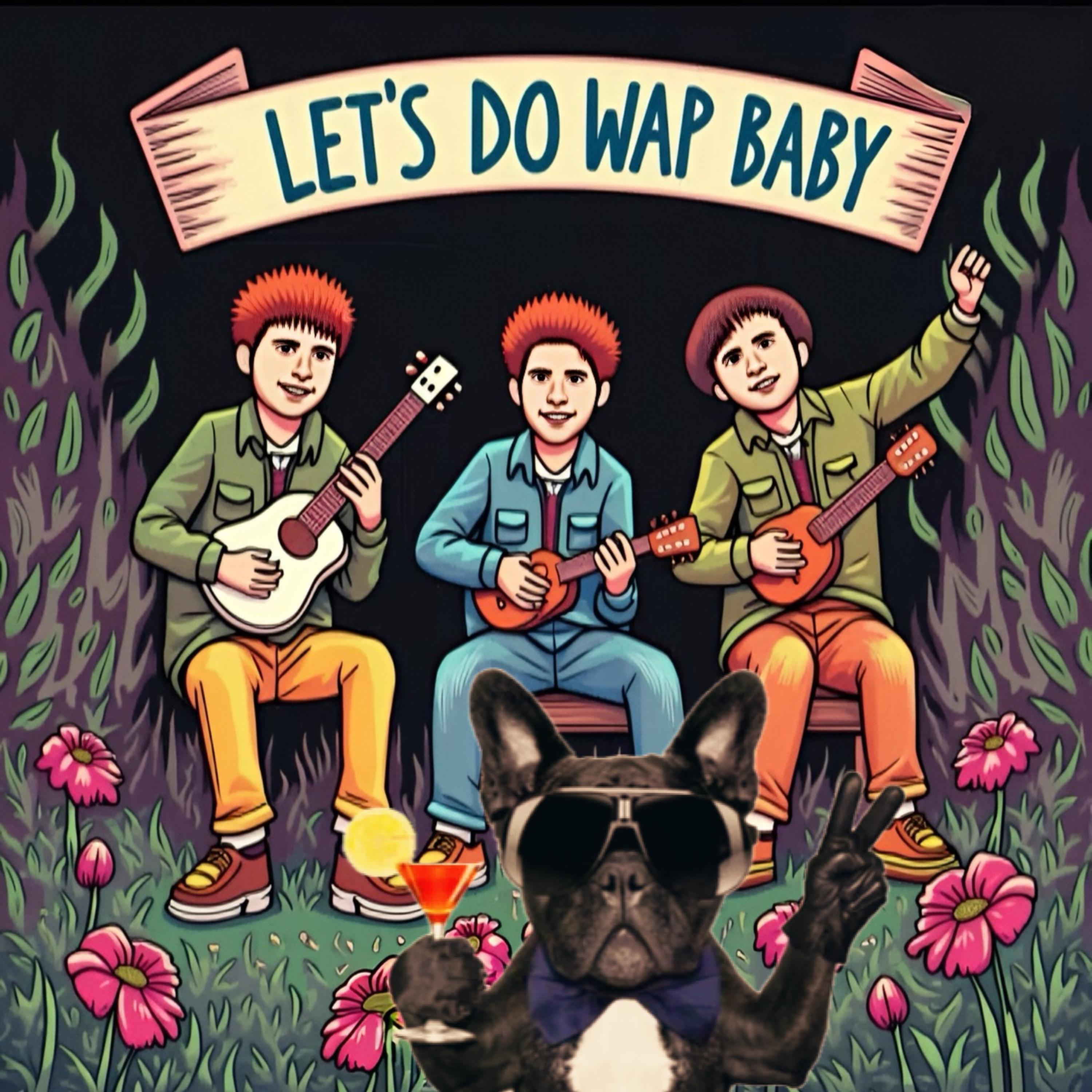 LET’S DO WAP BABY artwork