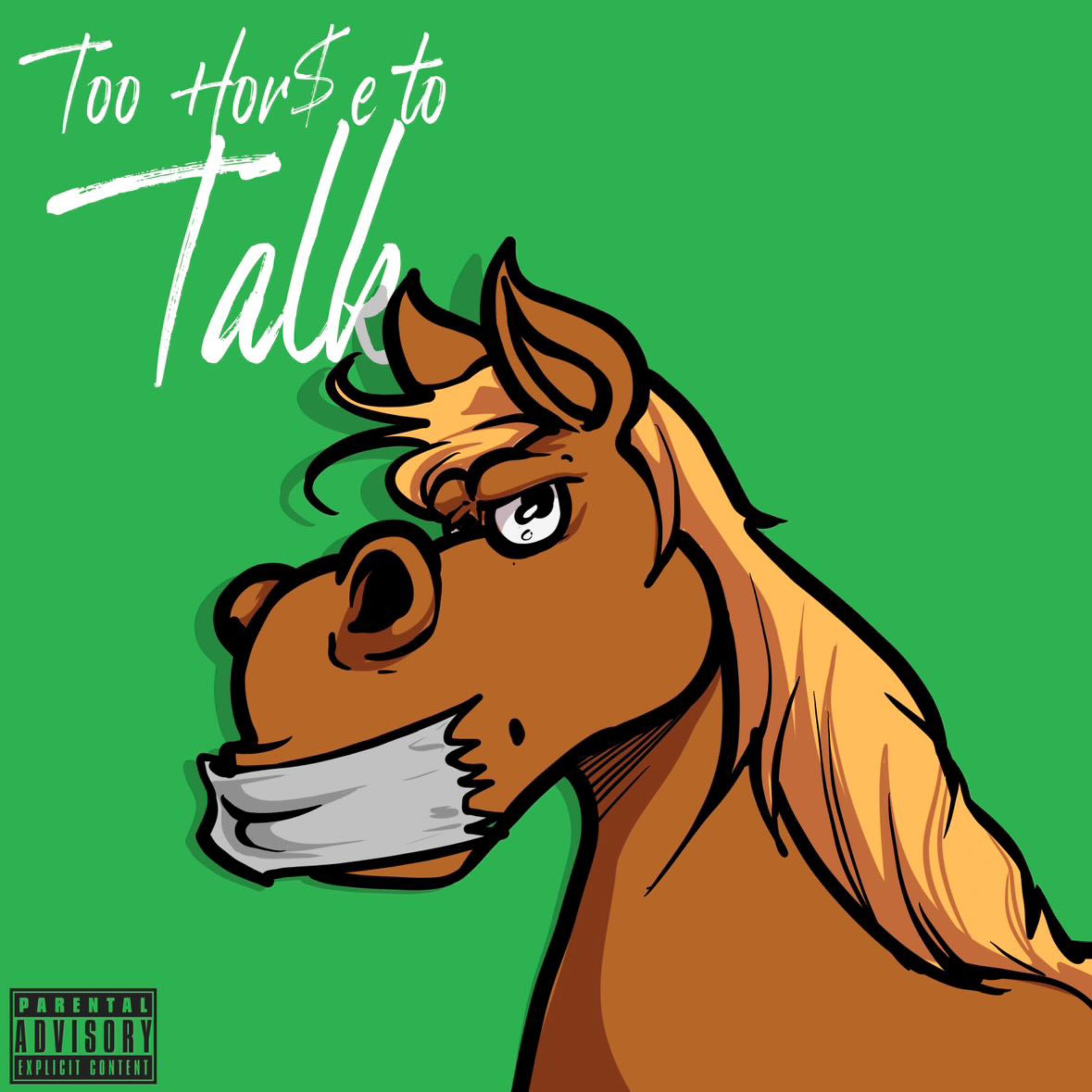 Too Horse To Talk artwork